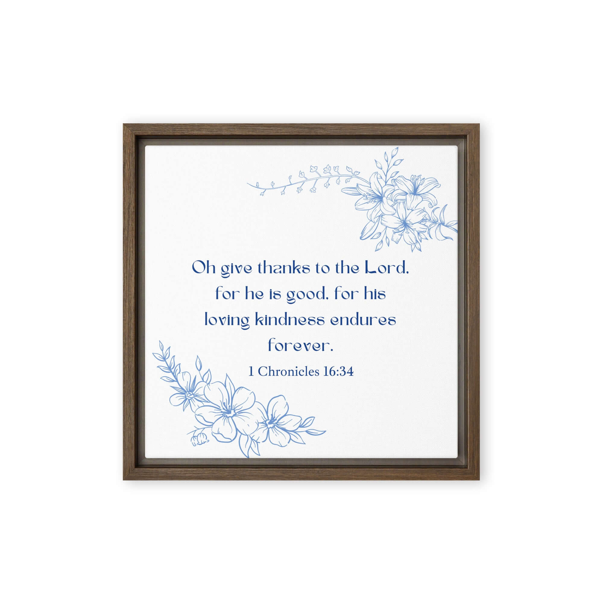 1 Chronicles 16:34 Bible Verse, to the Lord Framed Canvas Print Wall Art Brown 12″×12″