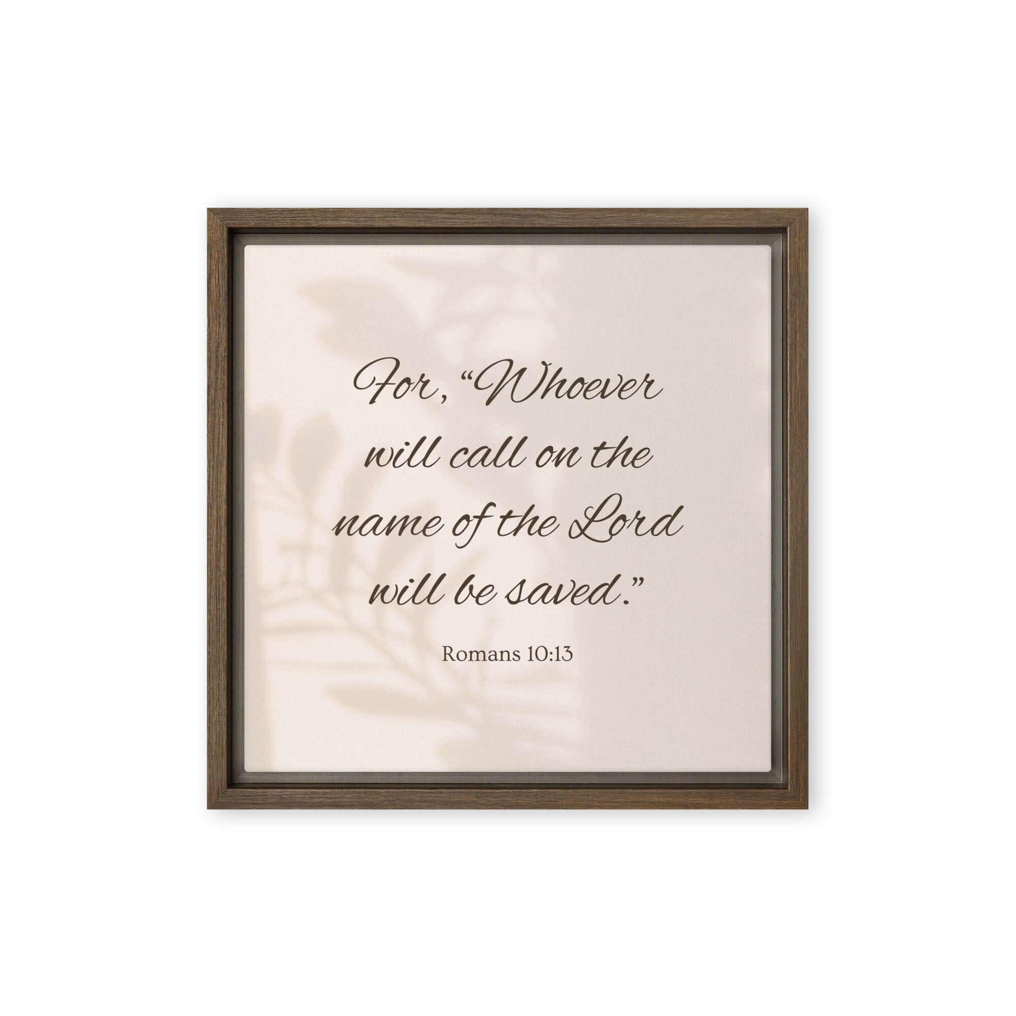 Romans 10:13 Bible Verse, Whoever Framed Canvas Print Wall Art Brown 12″×12″