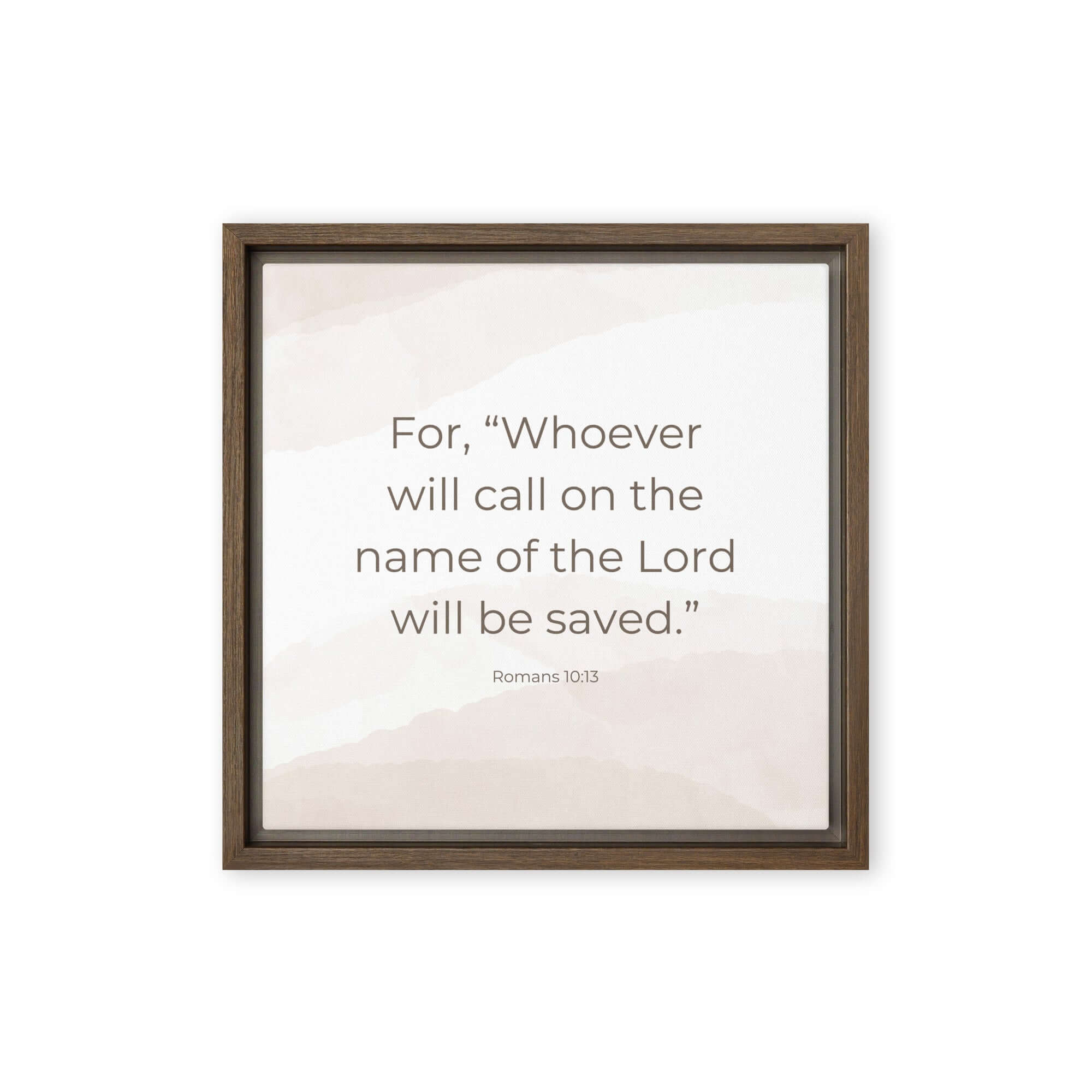 Romans 10:13 Bible Verse, the name Framed Canvas Print Wall Art Brown 12″×12″