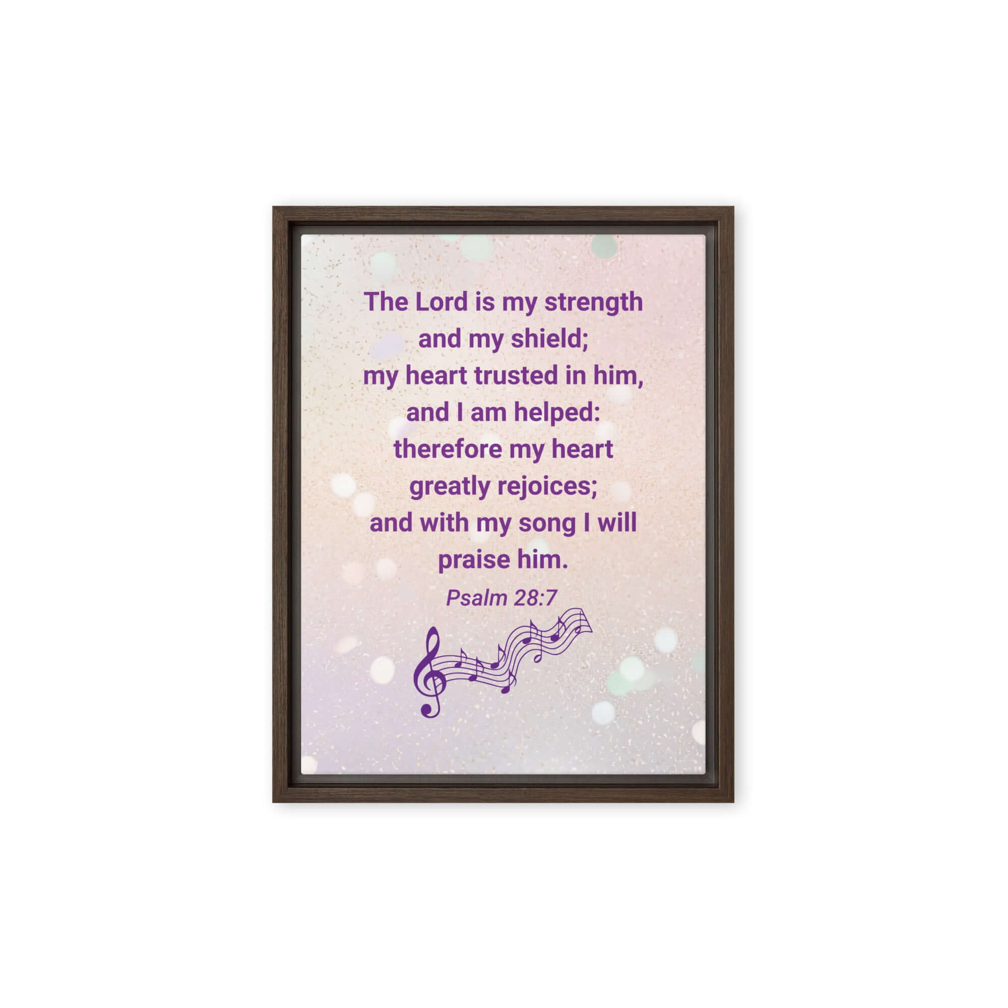 Psalm 28:7 Bible Verse, I will praise Him Framed Canvas Print Wall Art Brown 12″×16″