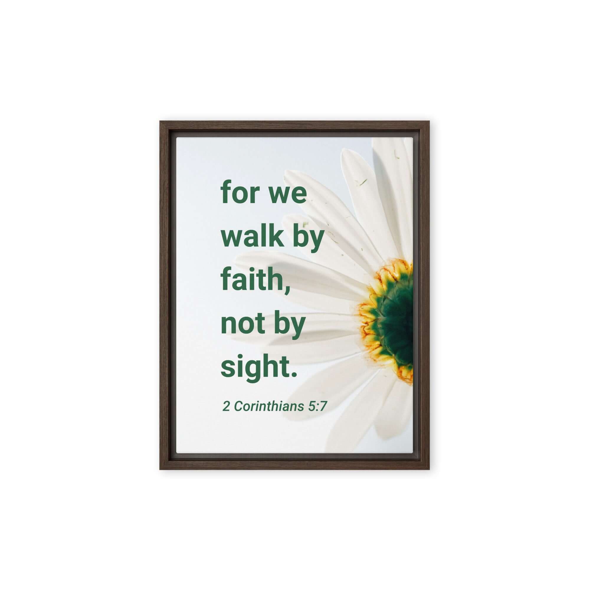 2 Corinthians 5:7 Bible Verse, for we walk by faith Framed Canvas Print Wall Art Brown 12″×16″