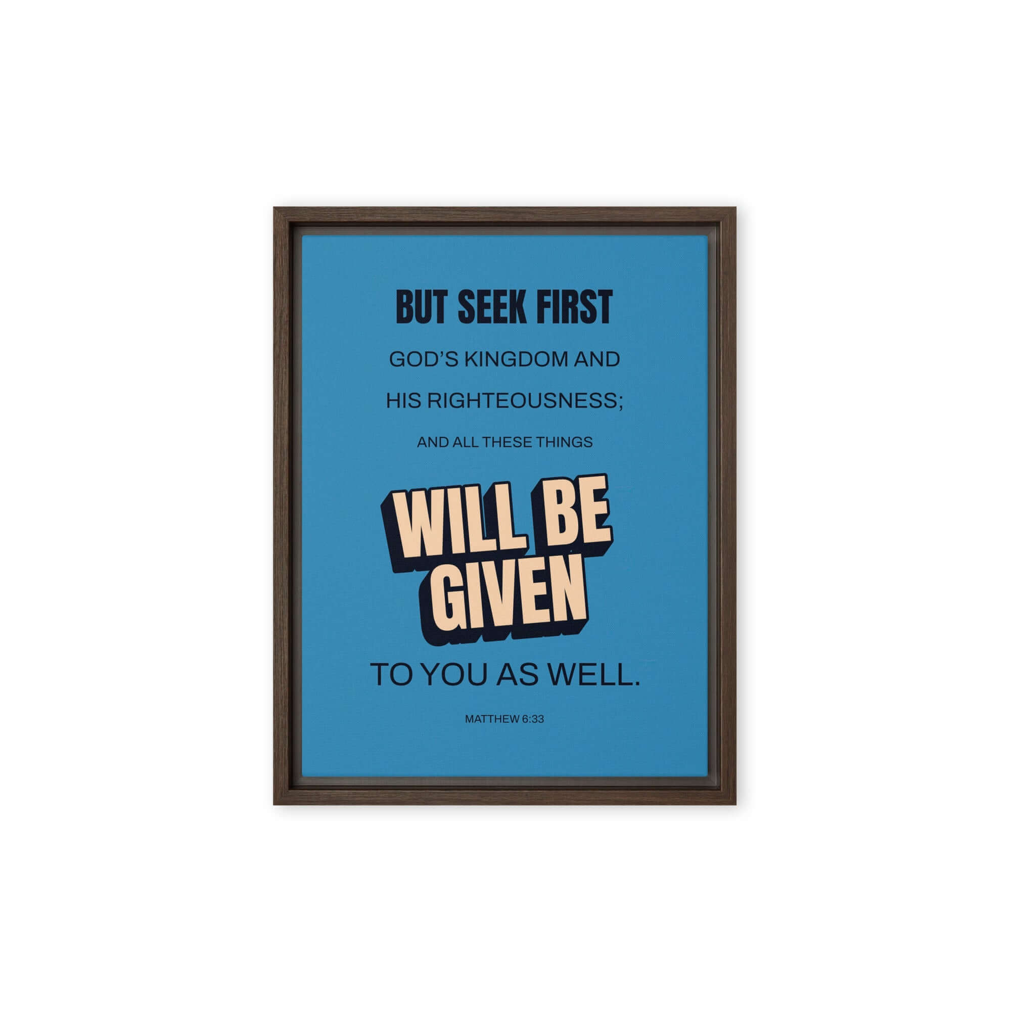 Matthew 6:33 Bible Verse, seek first God’s Kingdom Framed Canvas Print Wall Art Brown 12″×16″