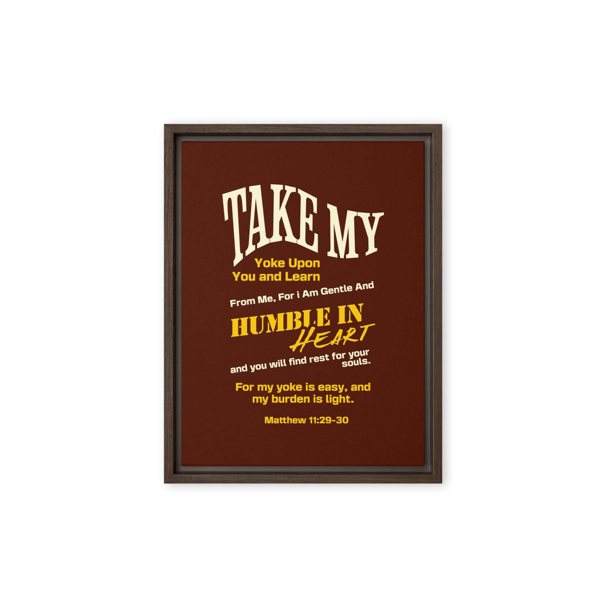 Matthew 11:29-30 Bible Verse, learn from me Framed Canvas Print Wall Art Brown 12″×16″