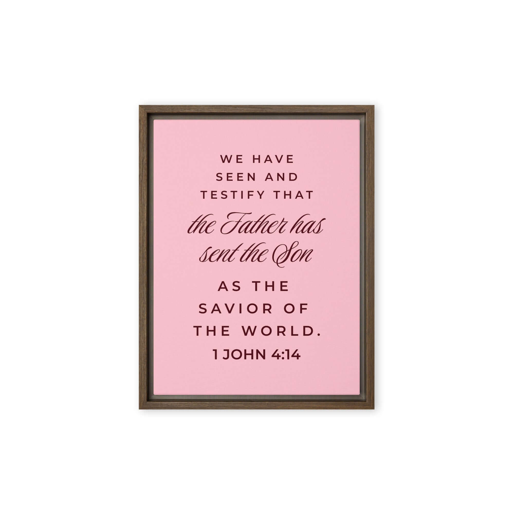 1 John 4:14 Bible Verse, We have seen Framed Canvas Print Wall Art Brown 12″×16″