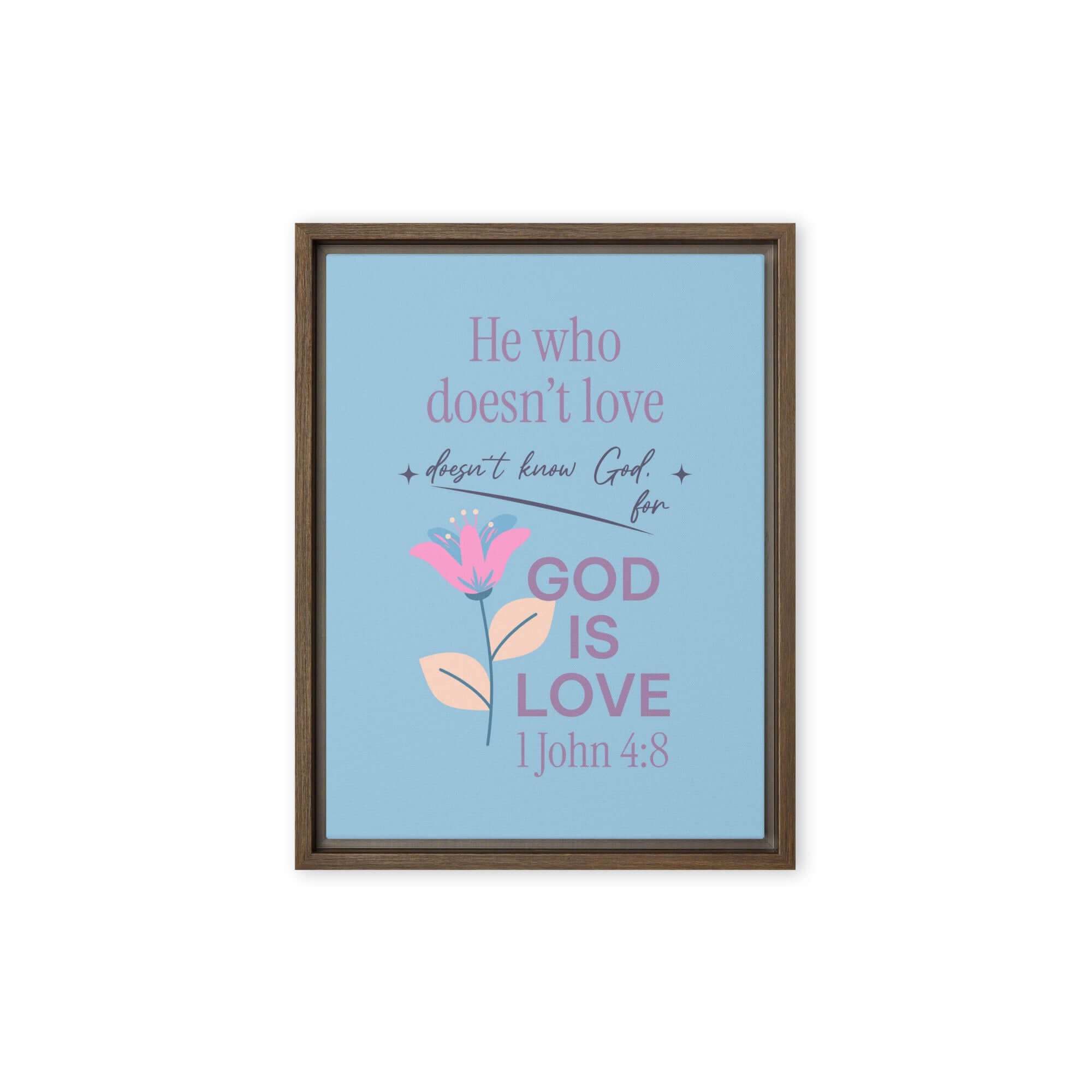 1 John 4:8 Bible Verse, doesn’t love Framed Canvas Print Wall Art Brown 12″×16″
