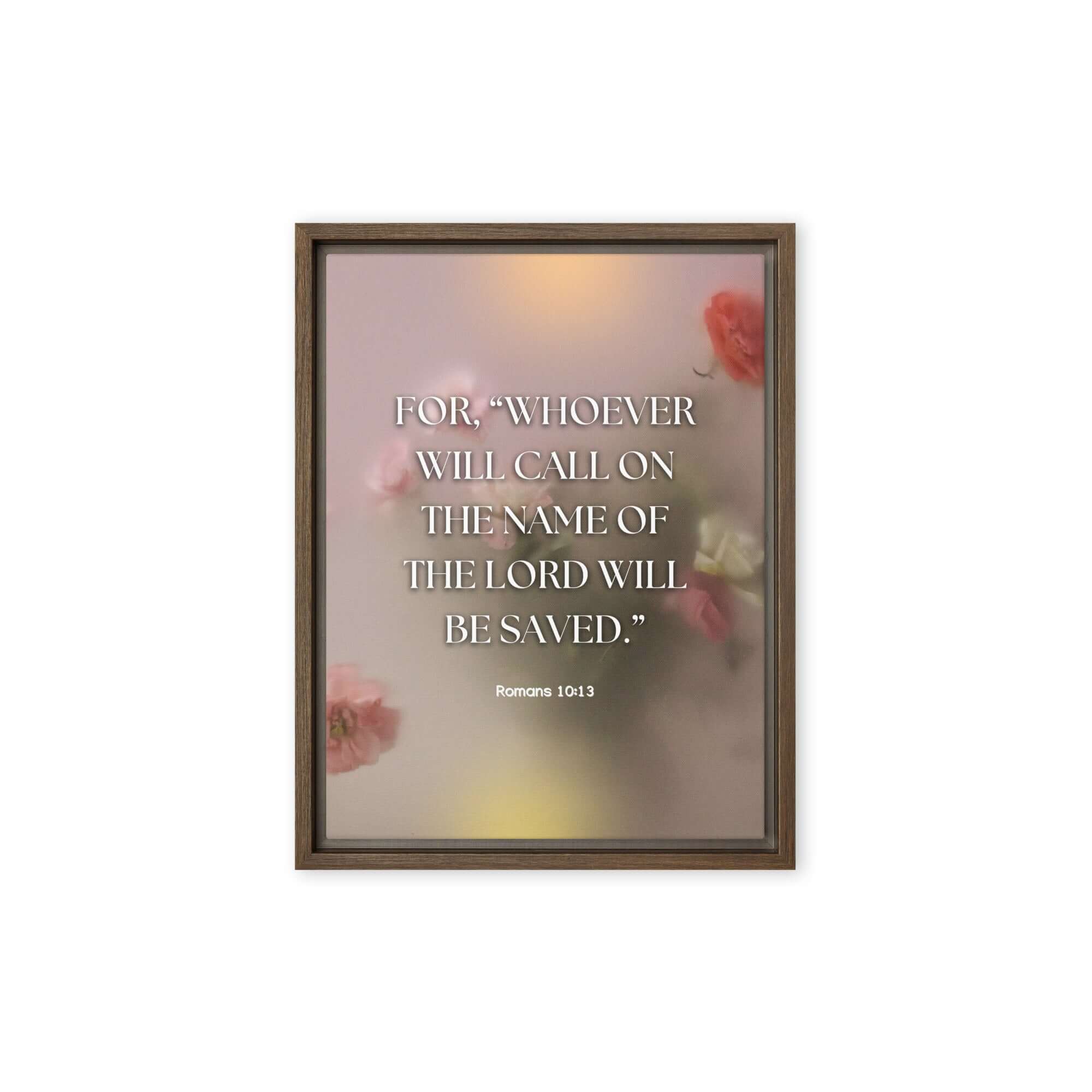Romans 10:13 Bible Verse, will call Framed Canvas Print Wall Art Brown 12″×16″