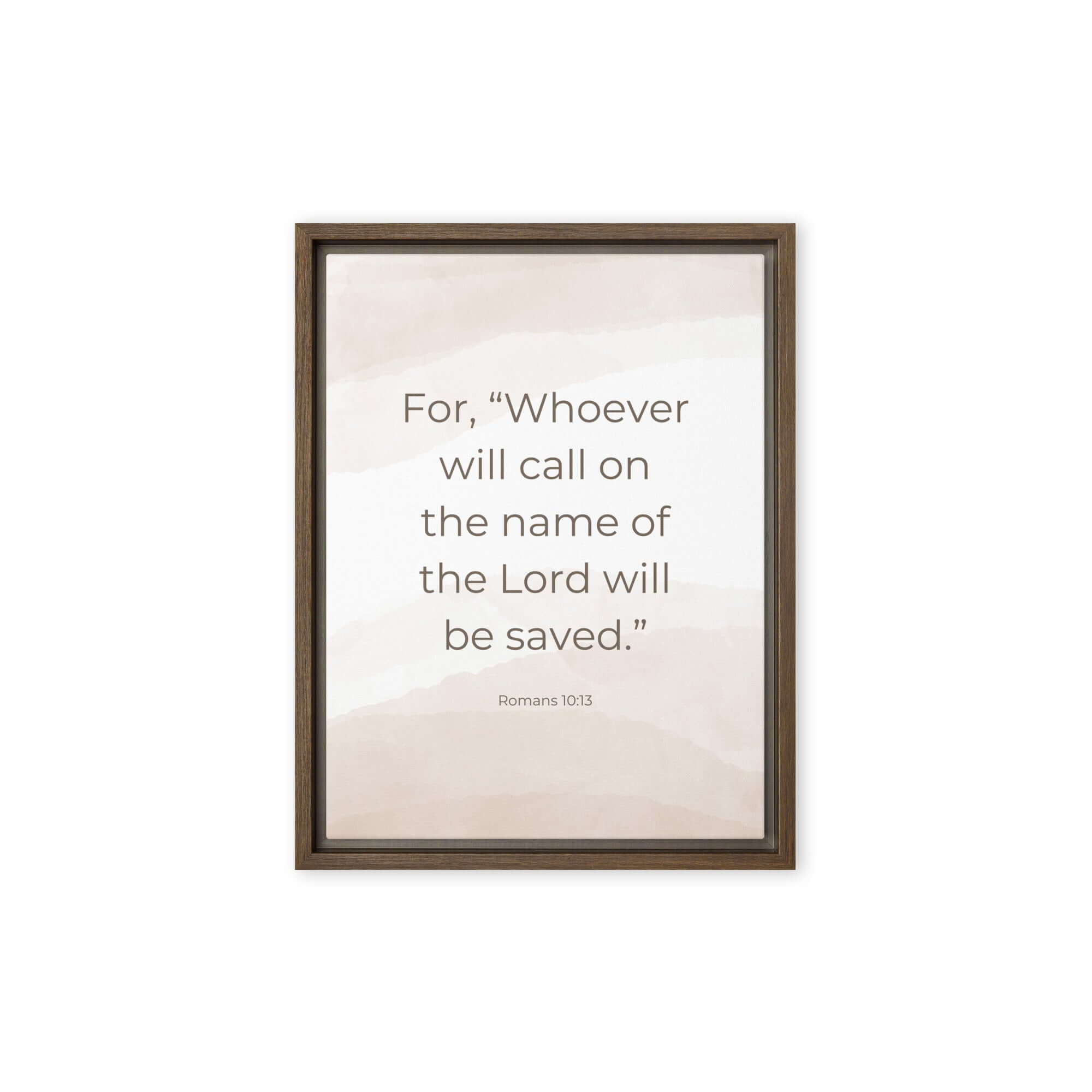 Romans 10:13 Bible Verse, the name Framed Canvas Print Wall Art Brown 12″×16″
