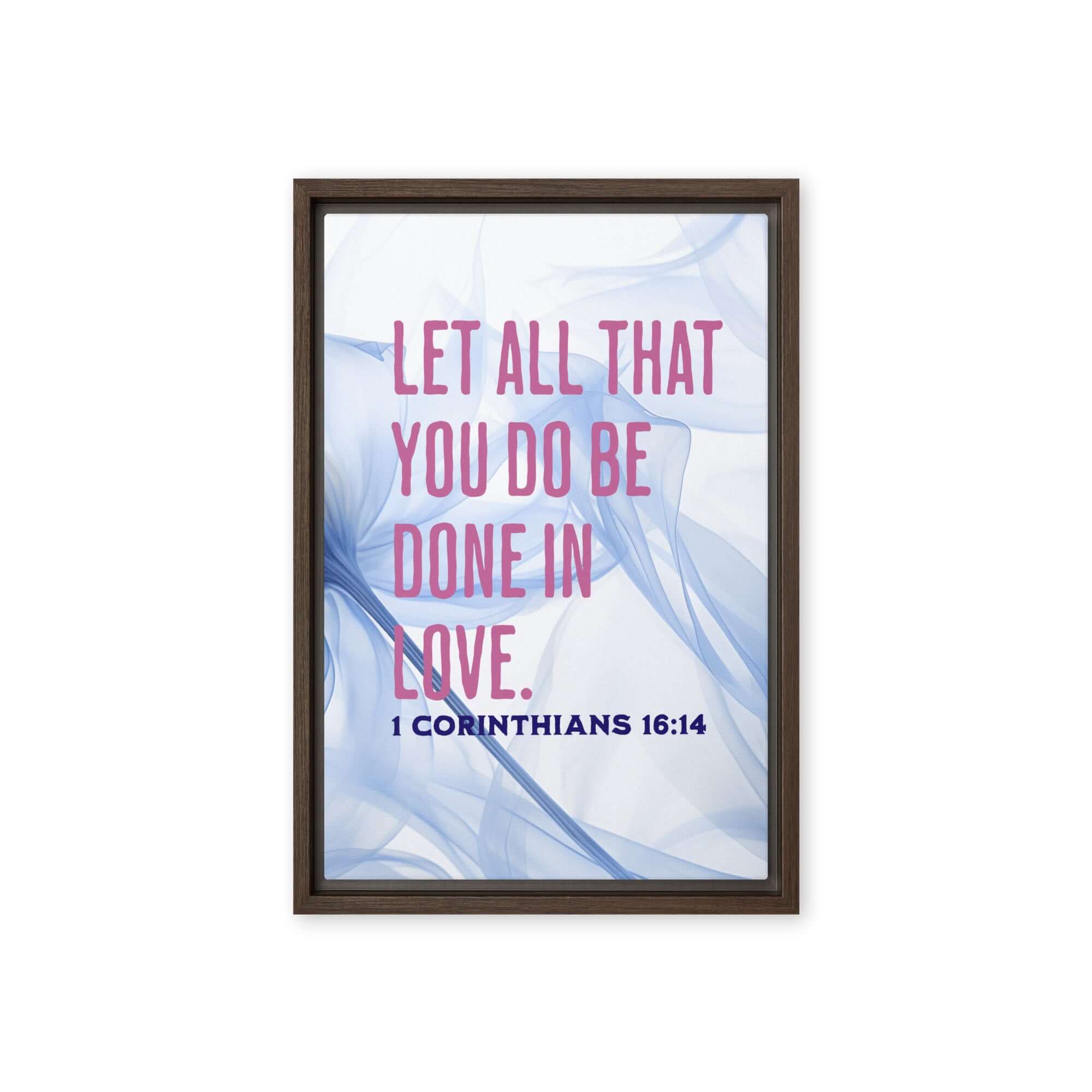1 Corinthians 16:14 Bible Verse, Do it in Love Framed Canvas Print Wall Art Brown 12″×18″