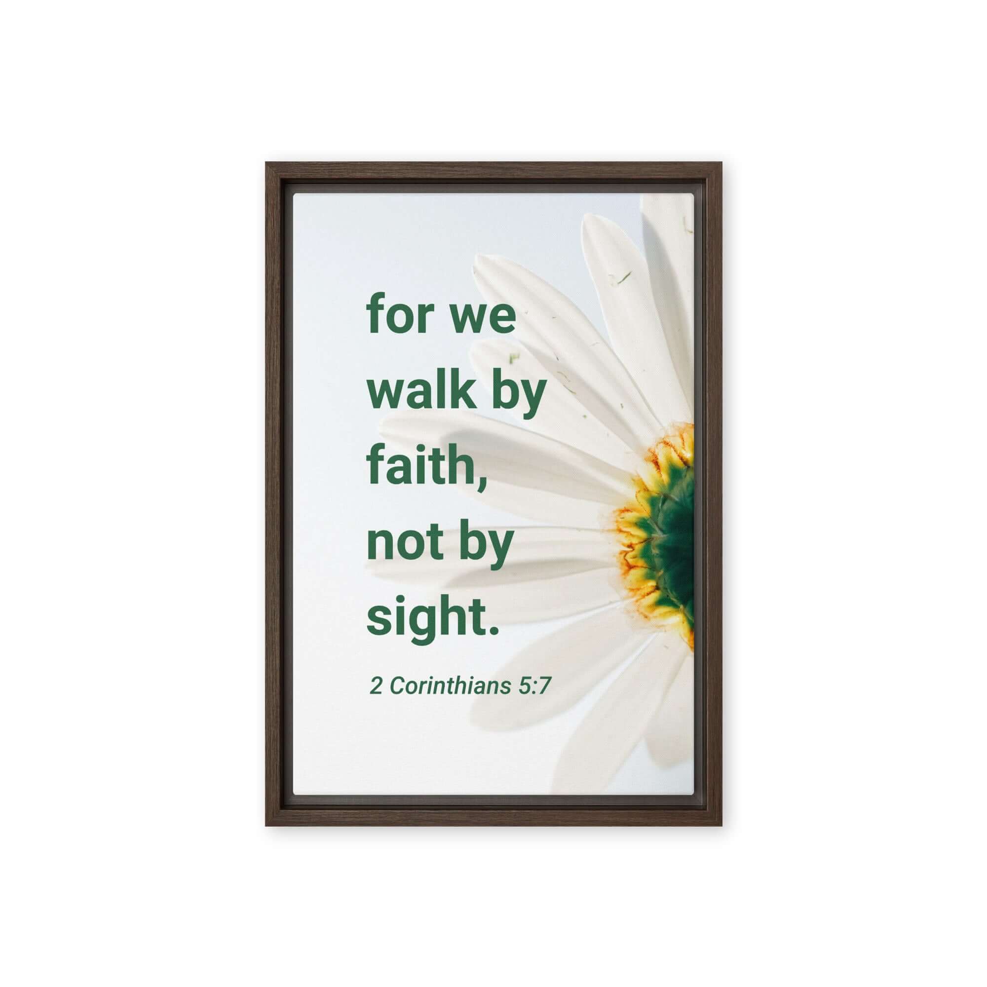 2 Corinthians 5:7 Bible Verse, for we walk by faith Framed Canvas Print Wall Art Brown 12″×18″