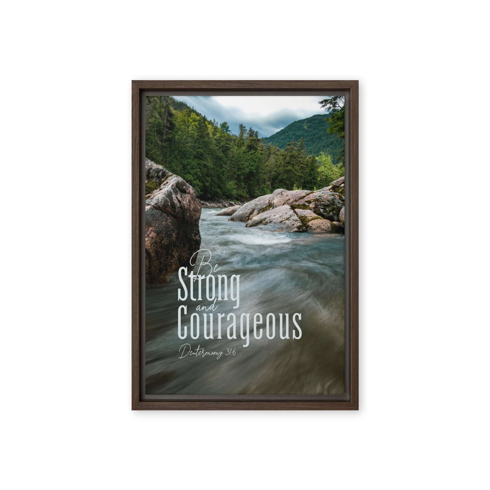 Deuteronomy 31:6 Bible Verse, Be strong and courageous Framed Canvas Print Wall Art Brown 12″×18″