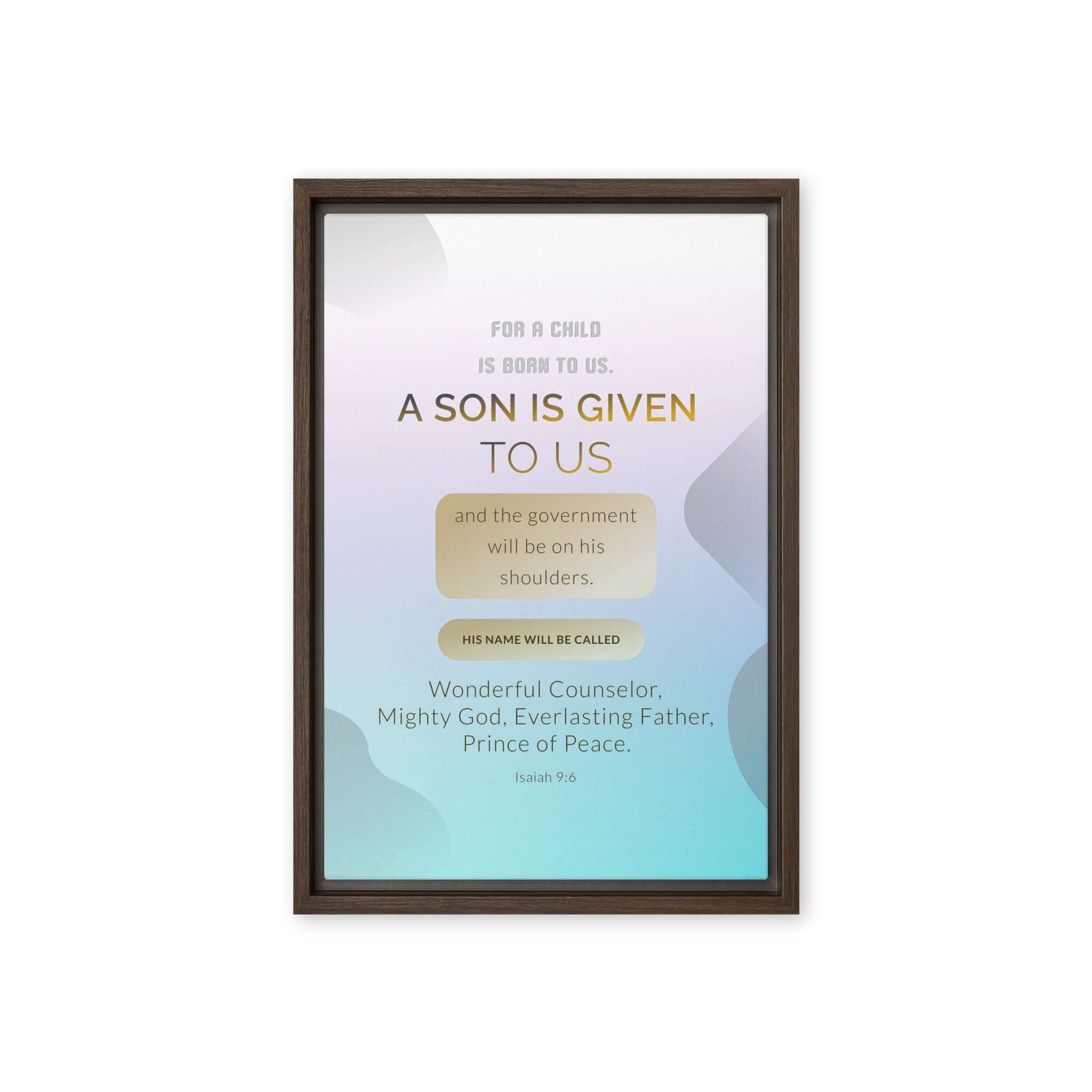 Isaiah 9:6 Bible Verse, Wonderful Counselor Framed Canvas Print Wall Art Brown 12″×18″