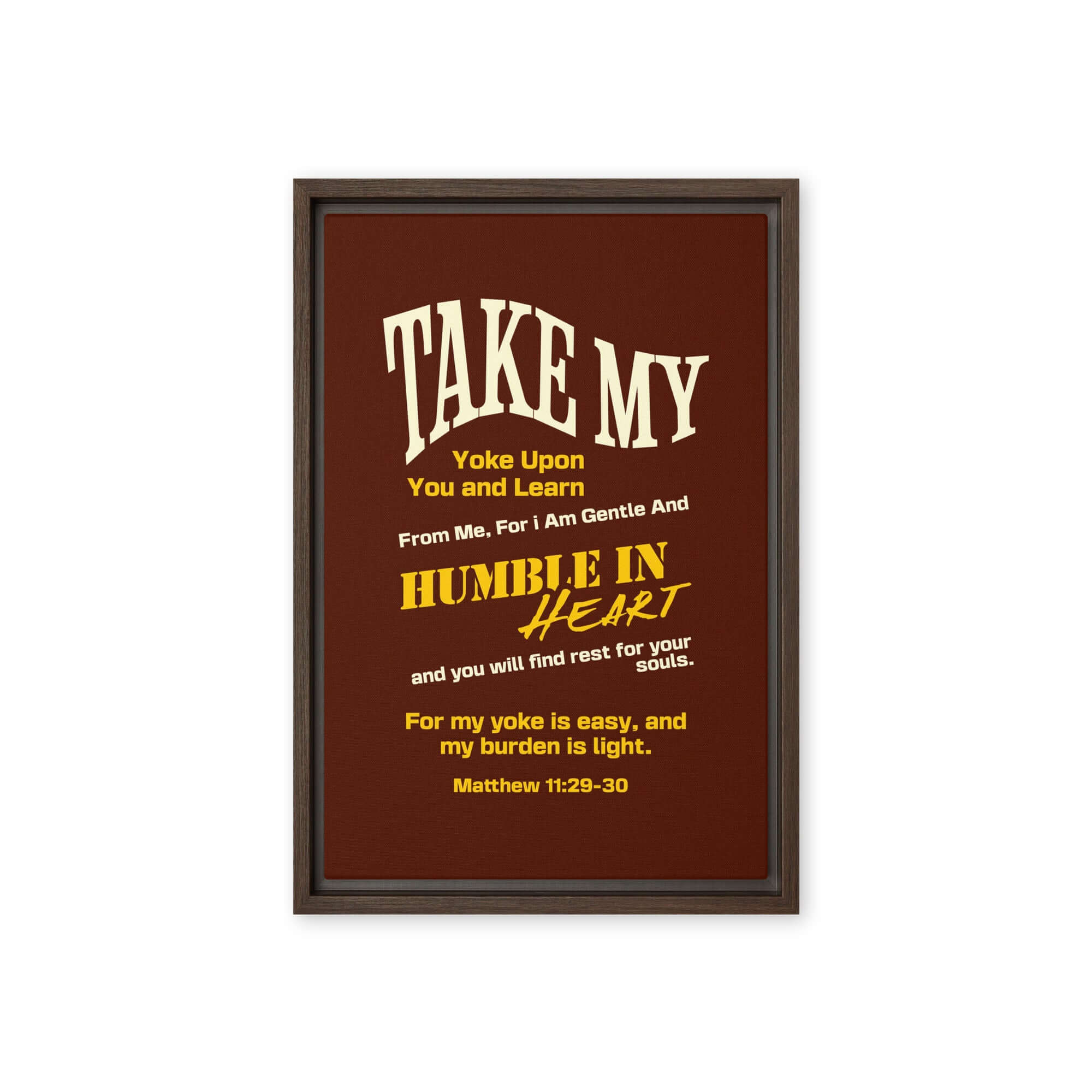 Matthew 11:29-30 Bible Verse, learn from me Framed Canvas Print Wall Art Brown 12″×18″