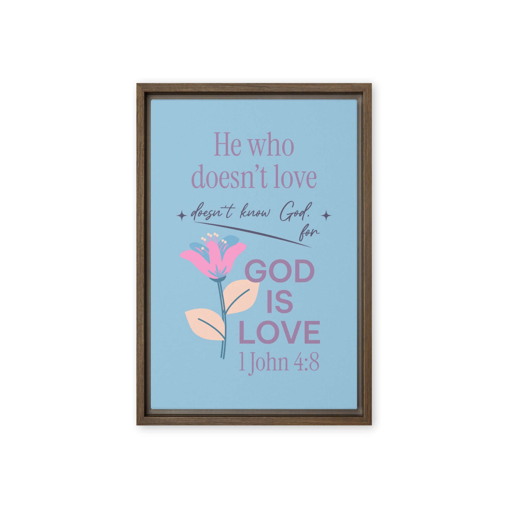 1 John 4:8 Bible Verse, doesn’t love Framed Canvas Print Wall Art Brown 12″×18″