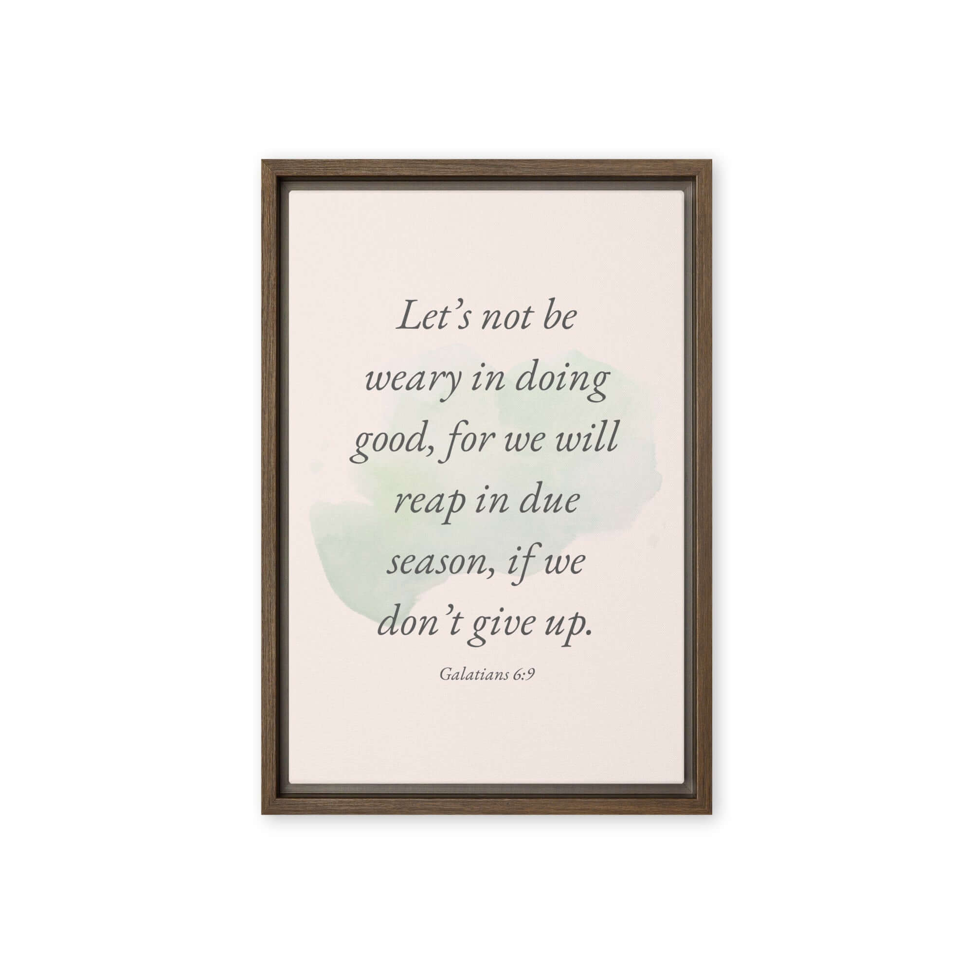 Galatians 6:9 Bible Verse, not be weary Framed Canvas Print Wall Art Brown 12″×18″