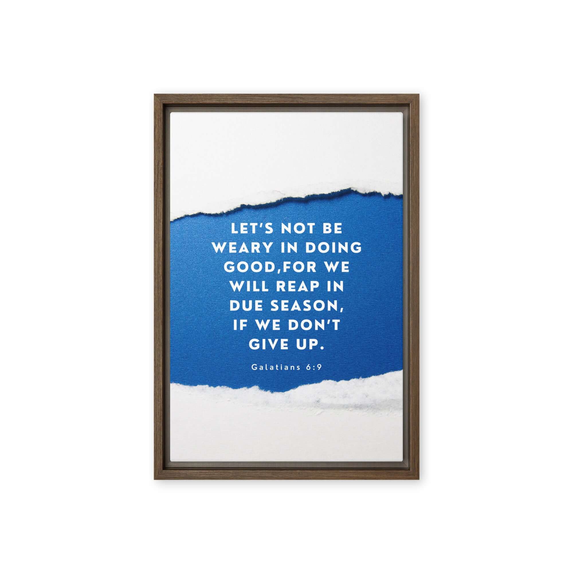 Galatians 6:9 Bible Verse, we will reap Framed Canvas Print Wall Art Brown 12″×18″