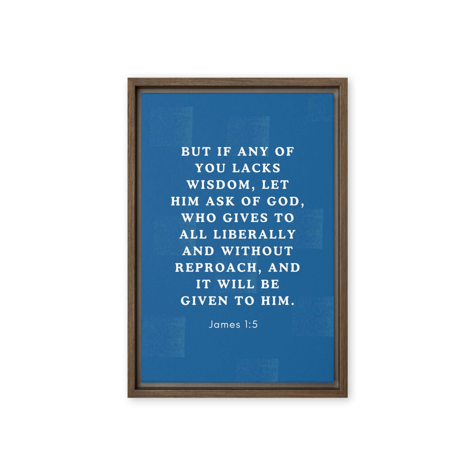 James 1:5 Bible Verse, gives to all Framed Canvas Print Wall Art Brown 12″×18″