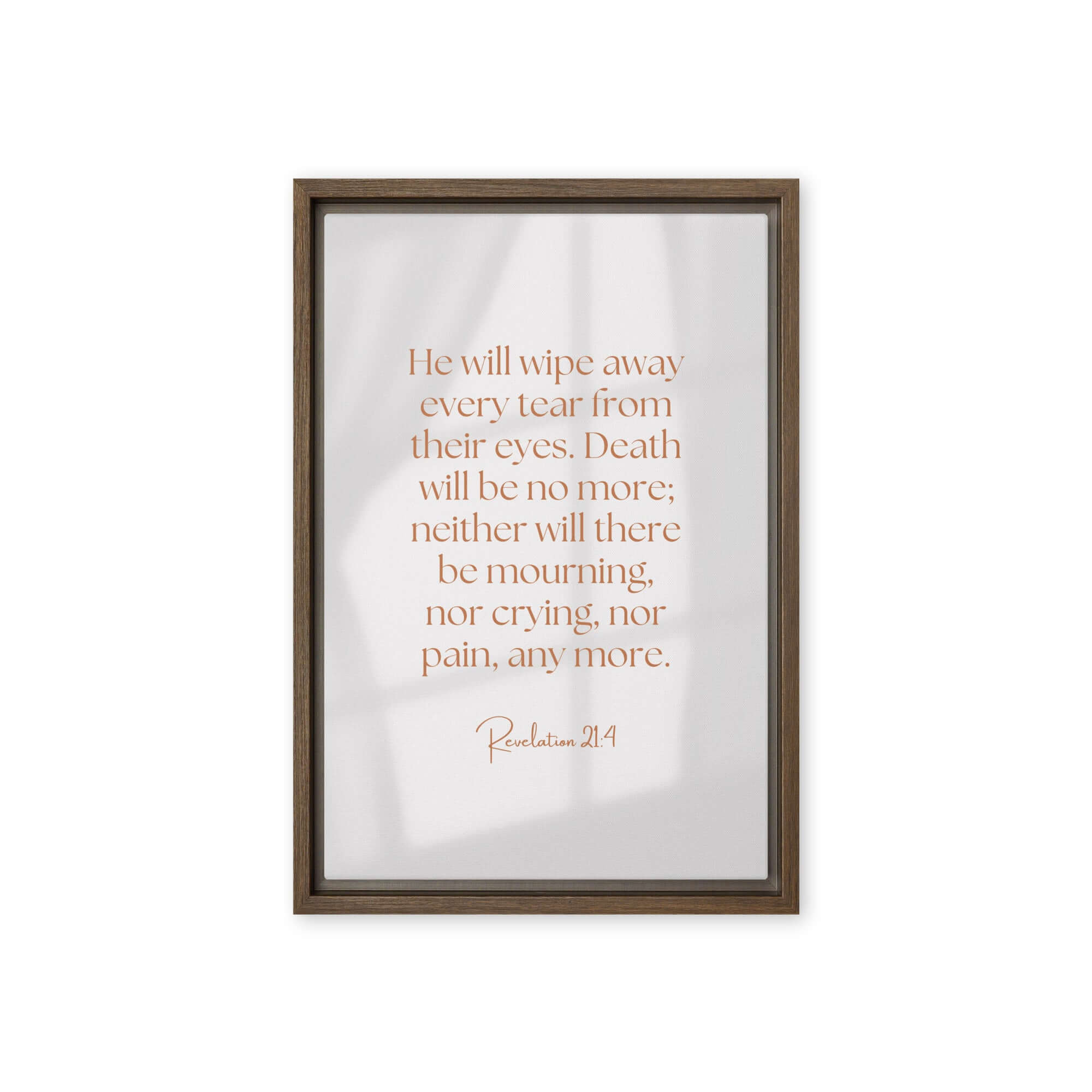 Revelation 21:4 Bible Verse, He will wipe Framed Canvas Print Wall Art Brown 12″×18″