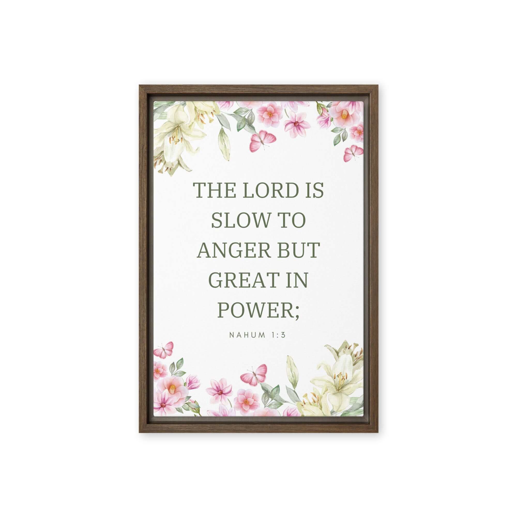 Nahum 1:3 Bible Verse, slow to anger Framed Canvas Print Wall Art Brown 12″×18″