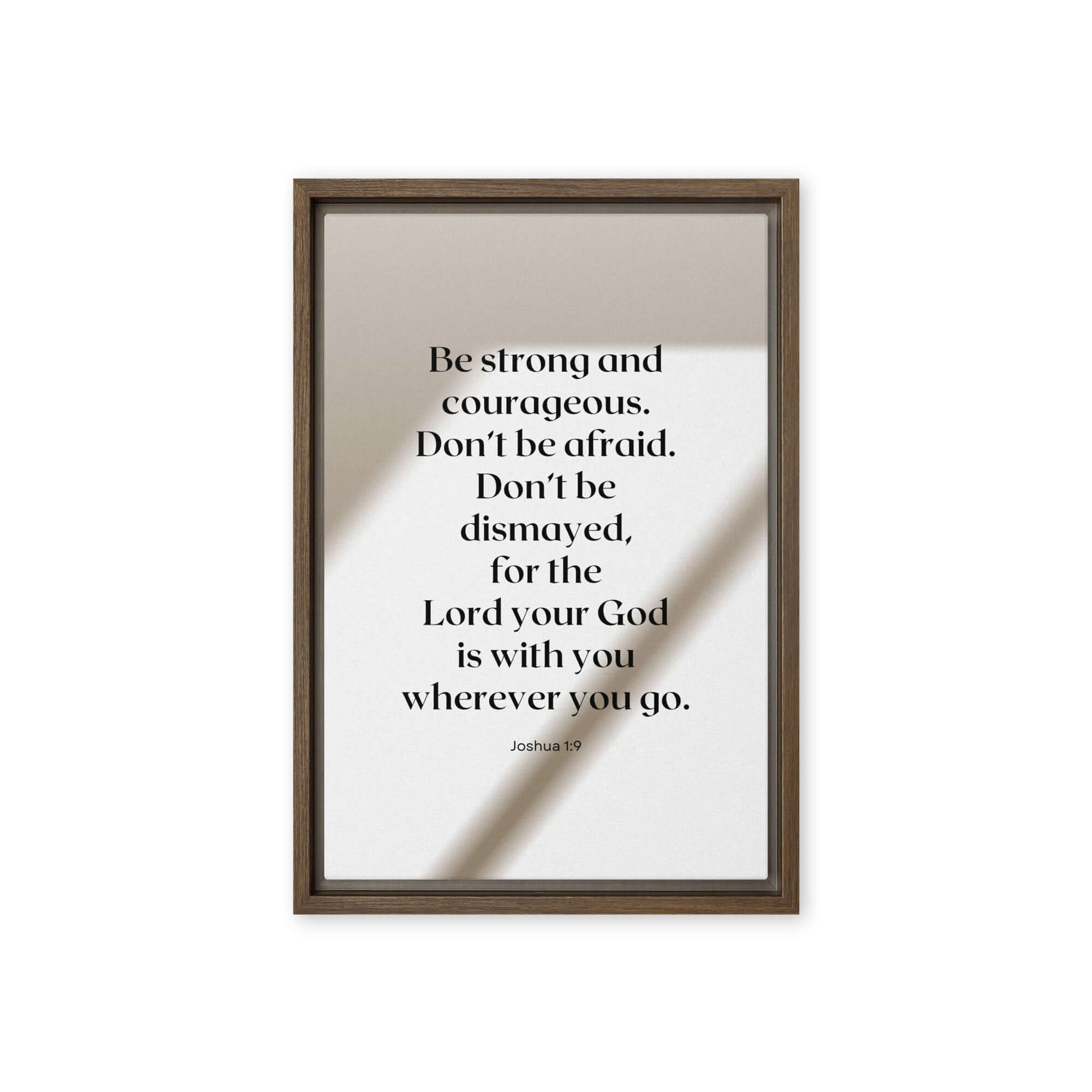 Joshua 1:9 Bible Verse, for the Lord Framed Canvas Print Wall Art Brown 12″×18″