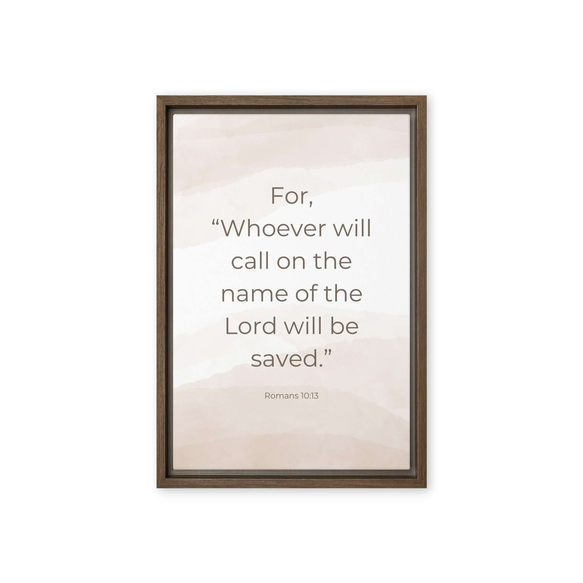 Romans 10:13 Bible Verse, the name Framed Canvas Print Wall Art Brown 12″×18″