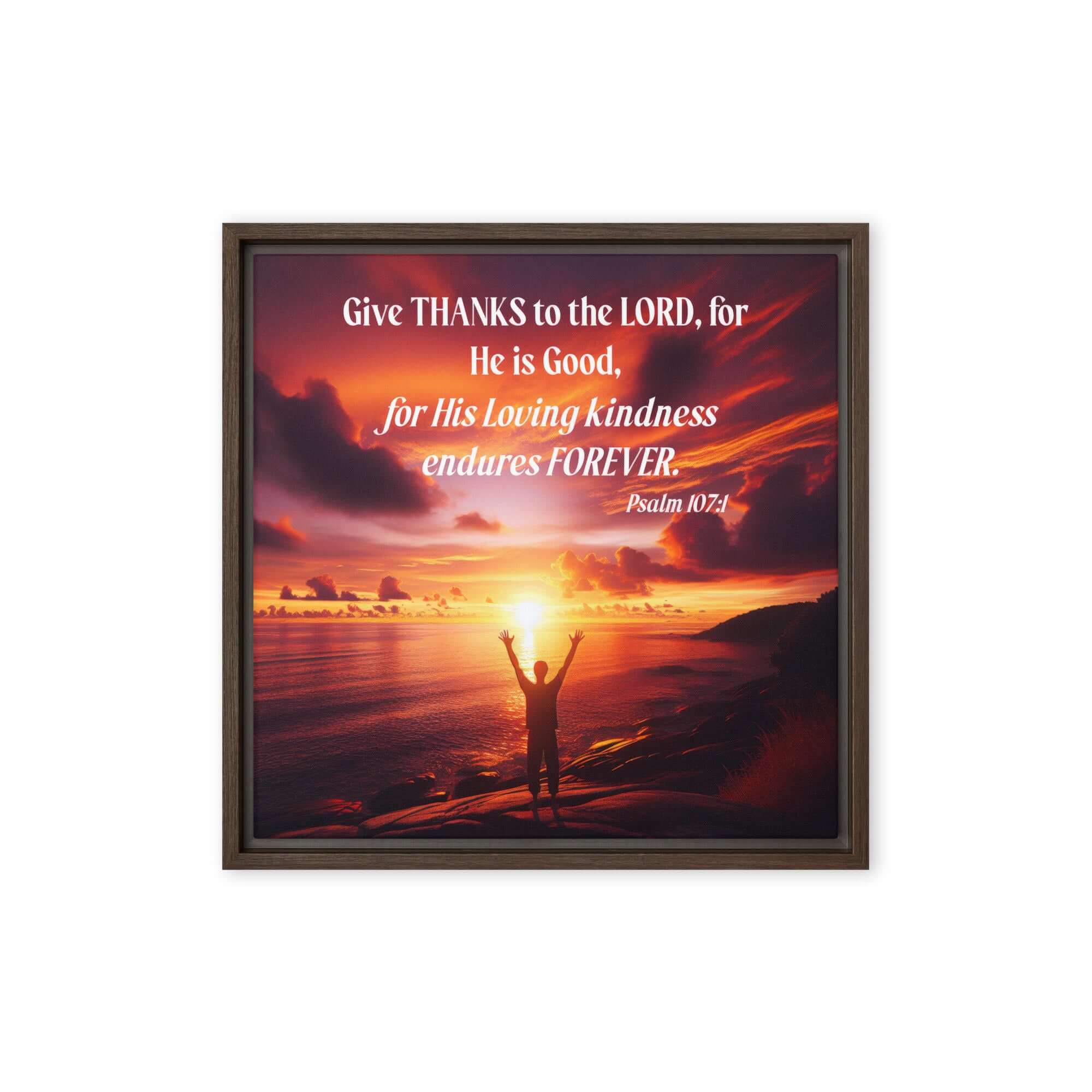 Psalm 107:1 Bible Verse, Give Thanks to the Lord Framed Canvas Print Wall Art Brown 16″×16″
