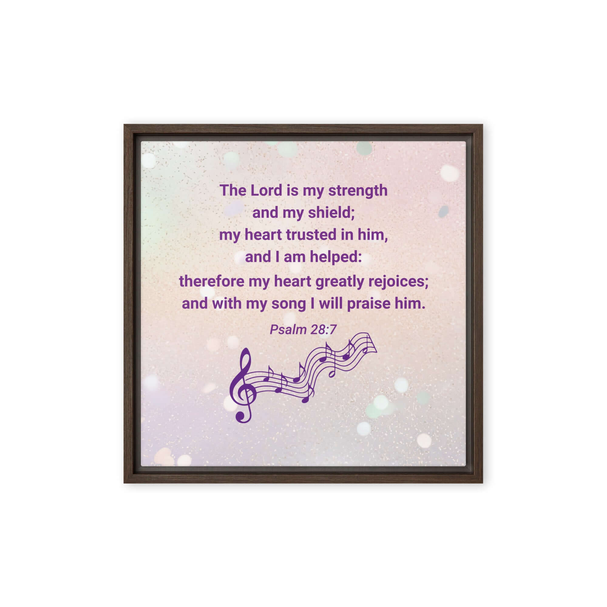 Psalm 28:7 Bible Verse, I will praise Him Framed Canvas Print Wall Art Brown 16″×16″