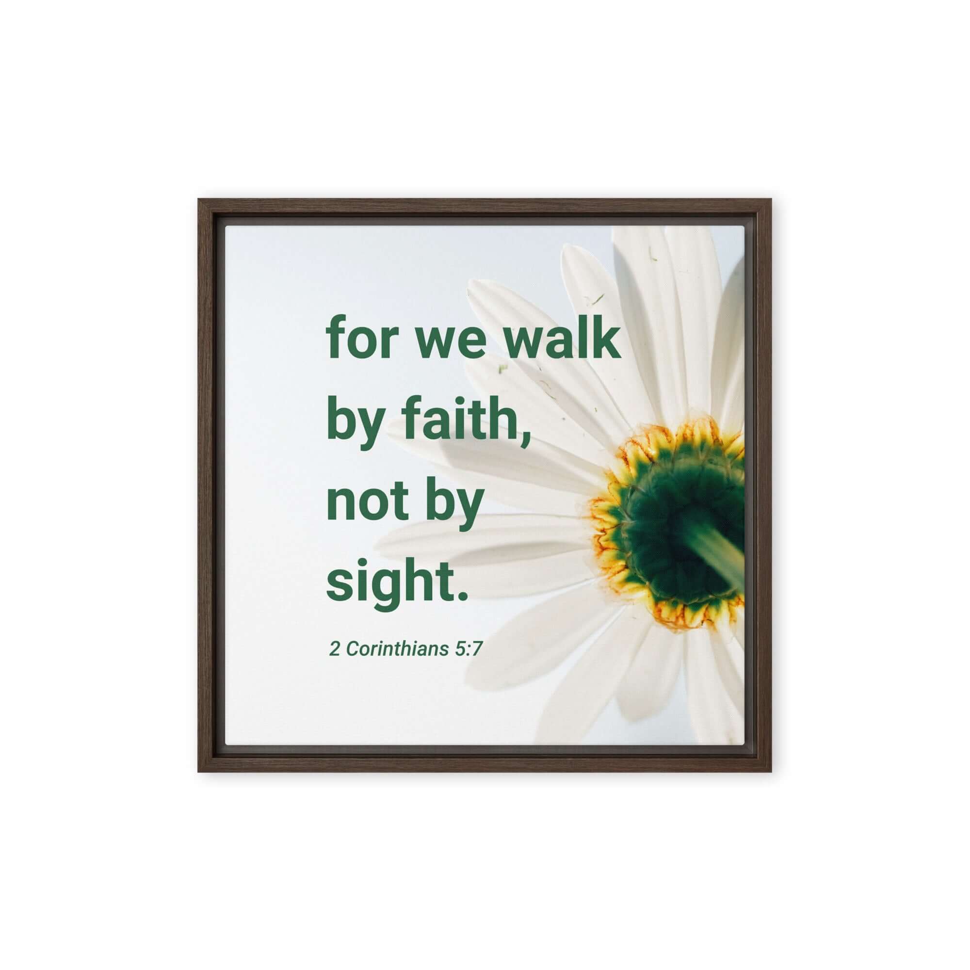 2 Corinthians 5:7 Bible Verse, for we walk by faith Framed Canvas Print Wall Art Brown 16″×16″