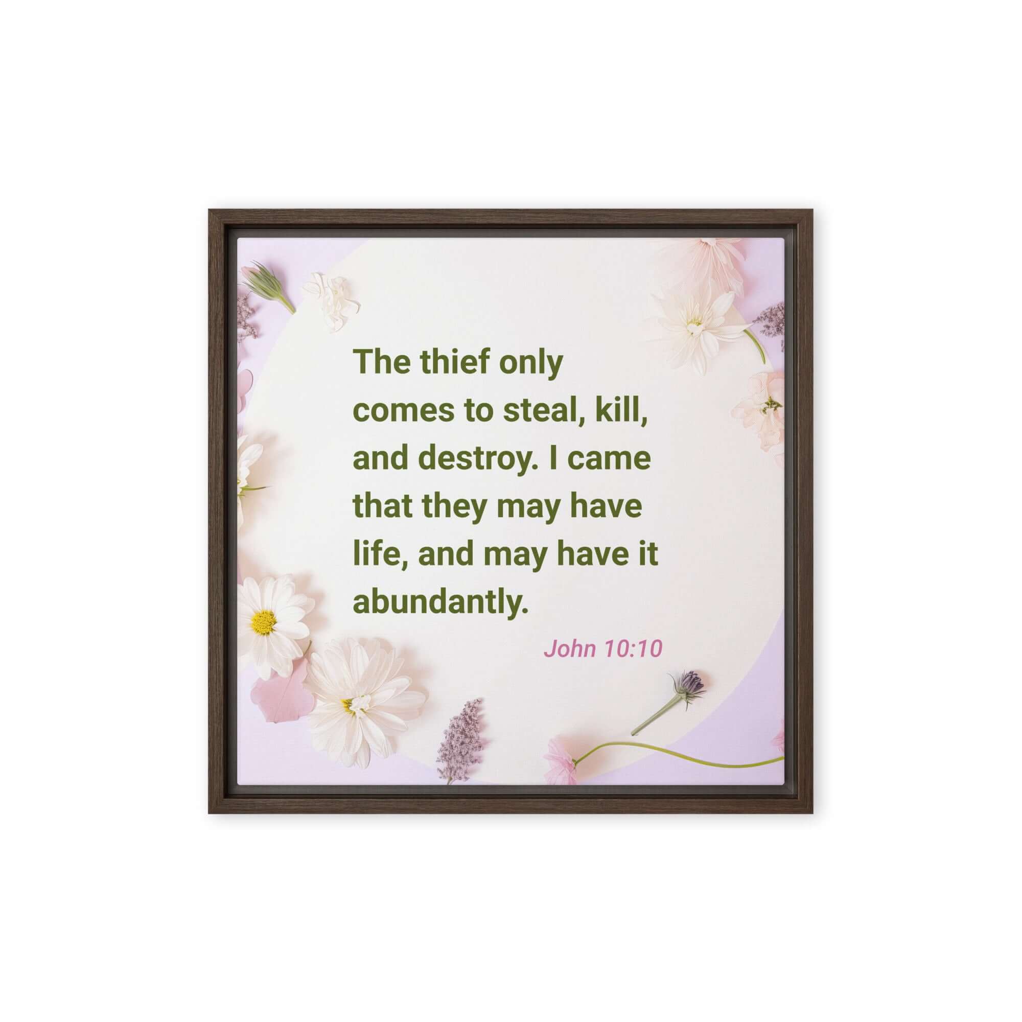John 10:10 Bible Verse, Abundant Life Framed Canvas Print Wall Art Brown 16″×16″