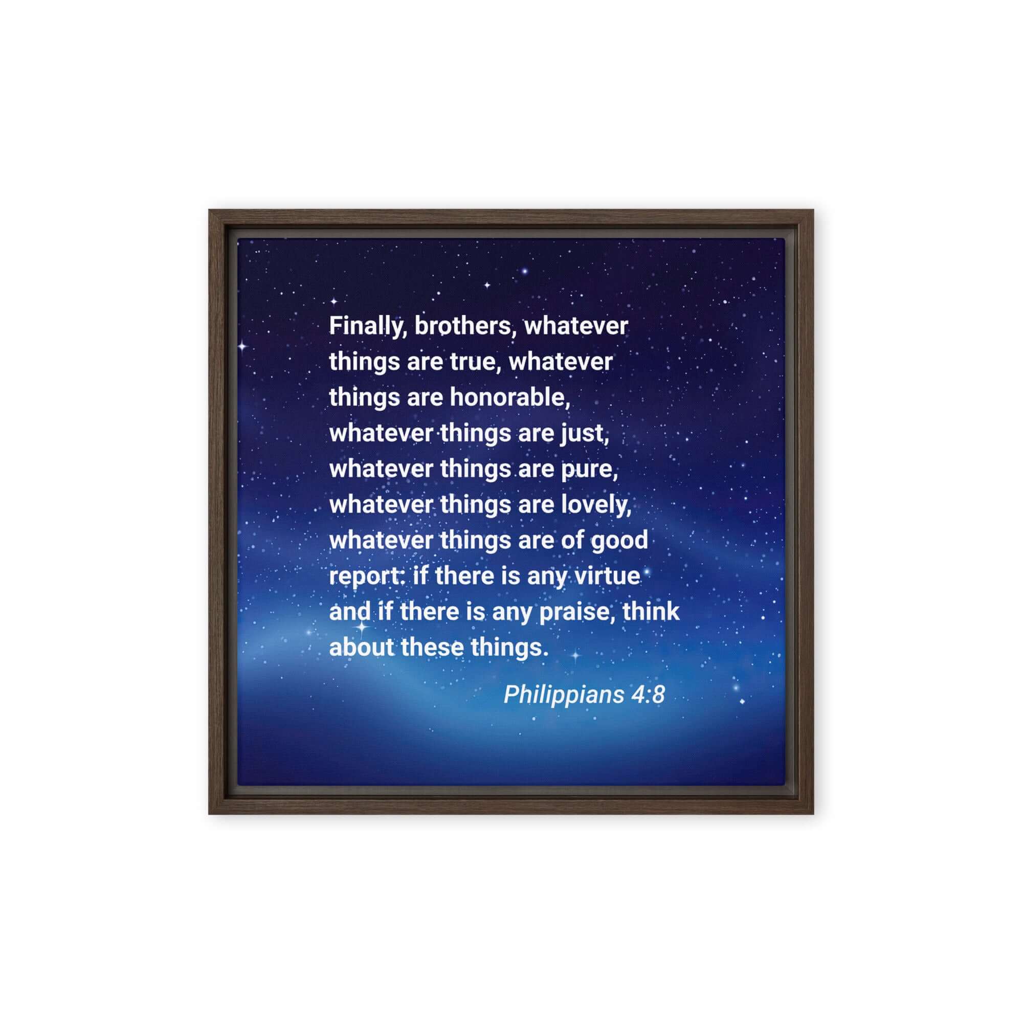 Philippians 4:8 Bible Verse, Think these things Framed Canvas Print Wall Art Brown 16″×16″