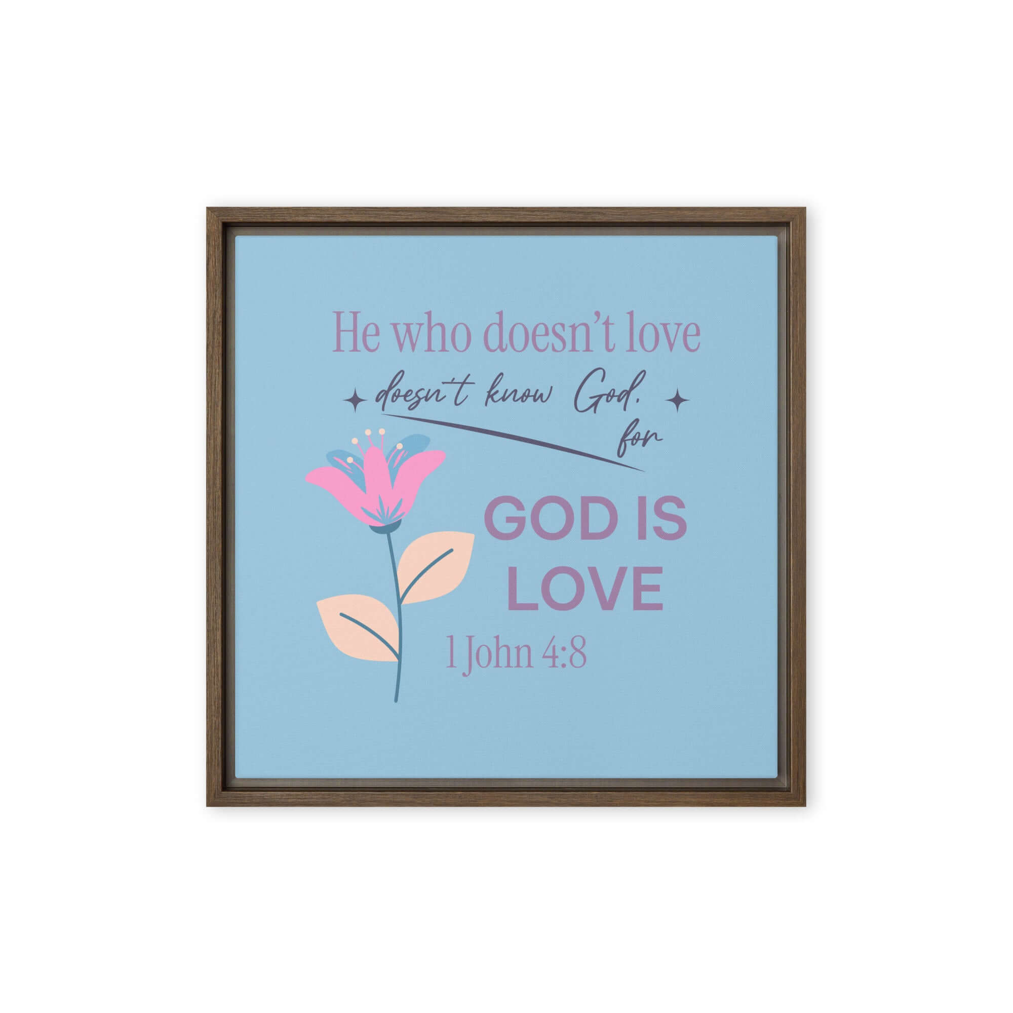 1 John 4:8 Bible Verse, doesn’t love Framed Canvas Print Wall Art Brown 16″×16″