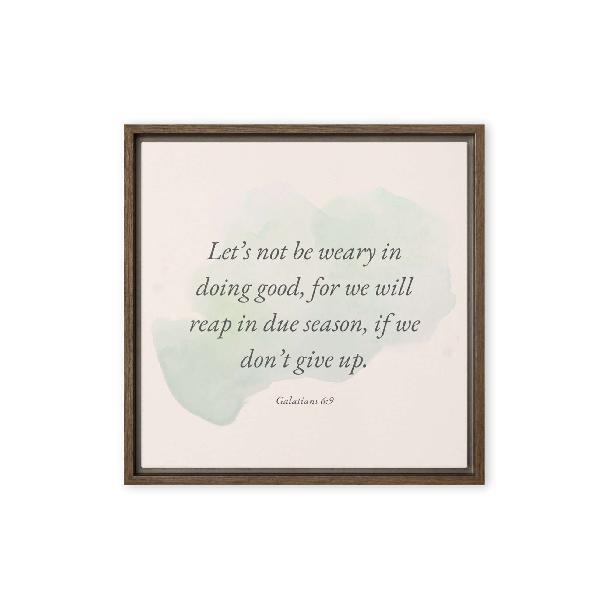 Galatians 6:9 Bible Verse, not be weary Framed Canvas Print Wall Art Brown 16″×16″