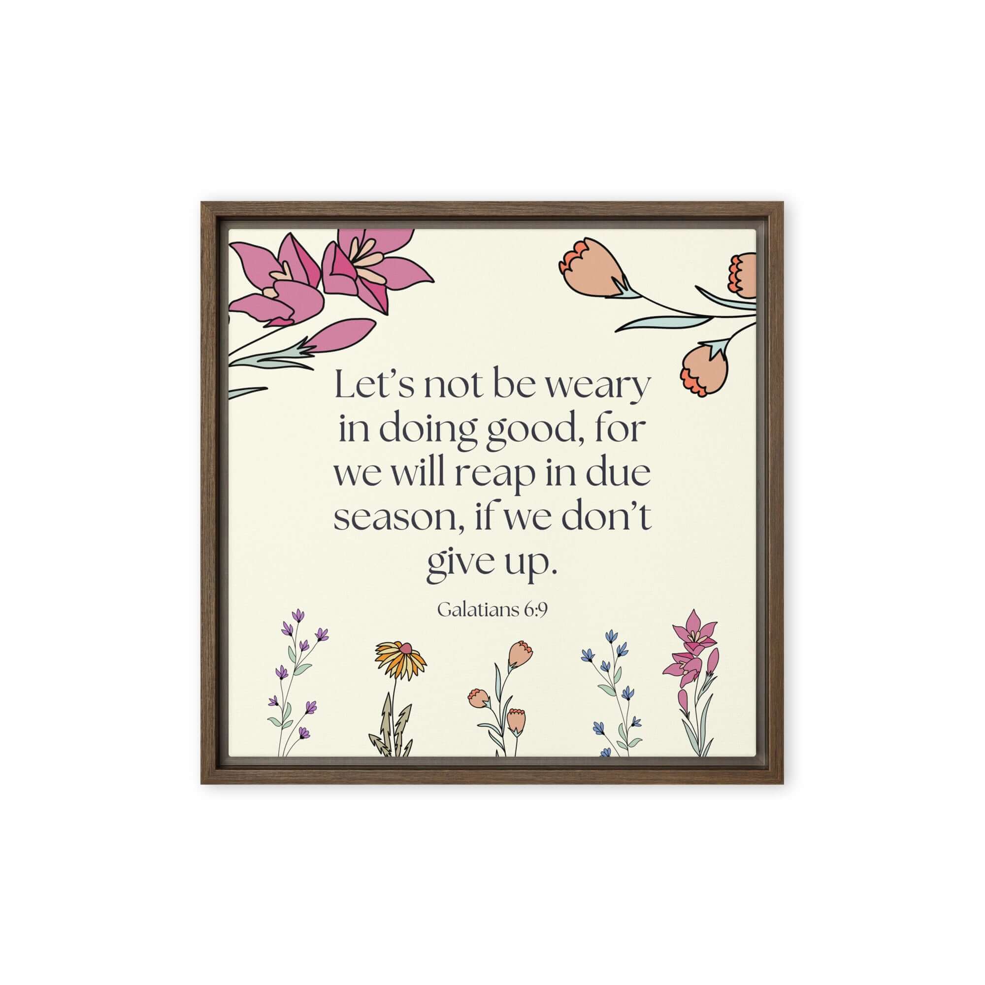 Galatians 6:9 Bible Verse, in doing good Framed Canvas Print Wall Art Brown 16″×16″