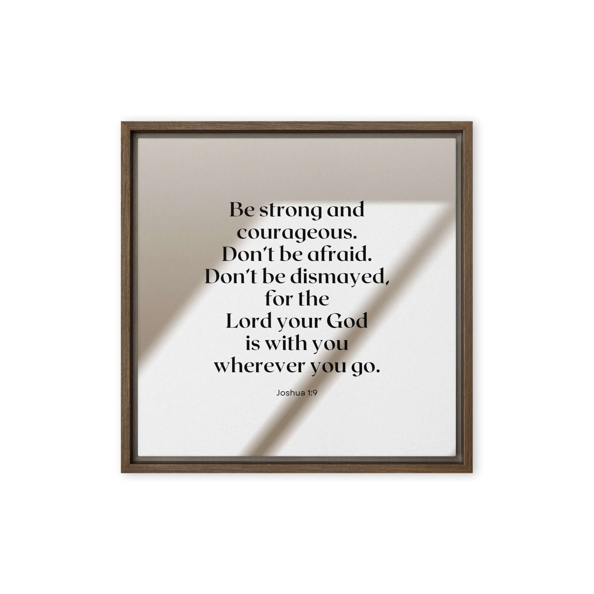 Joshua 1:9 Bible Verse, for the Lord Framed Canvas Print Wall Art Brown 16″×16″
