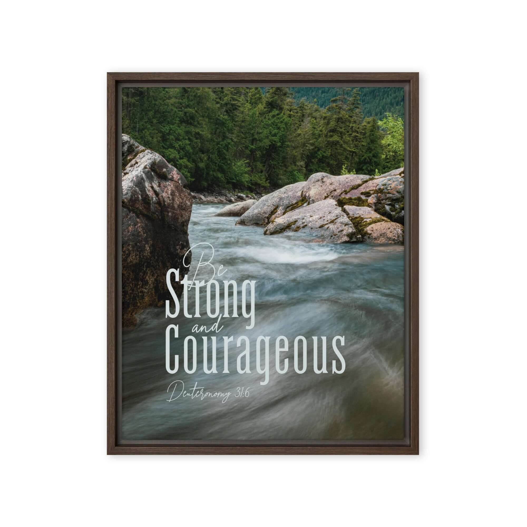 Deuteronomy 31:6 Bible Verse, Be strong and courageous Framed Canvas Print Wall Art Brown 16″×20″