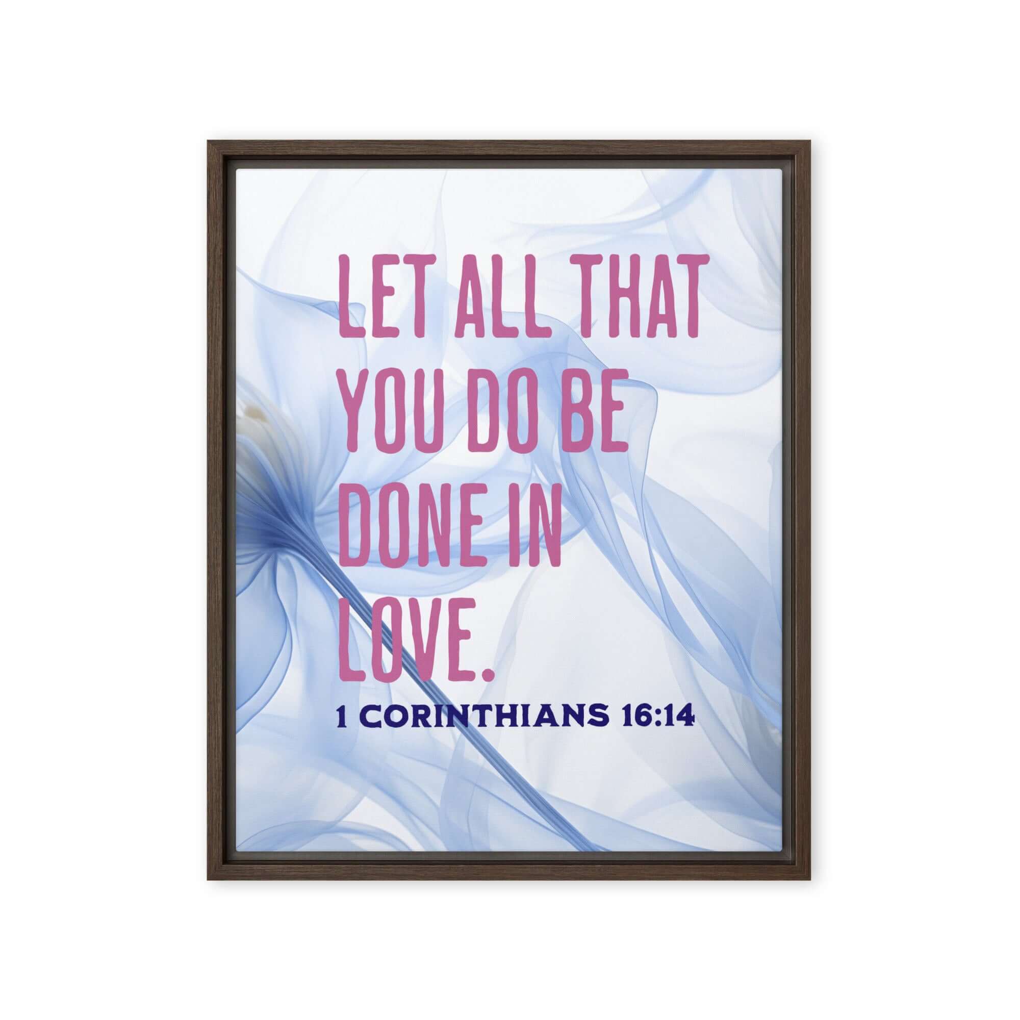 1 Corinthians 16:14 Bible Verse, Do it in Love Framed Canvas Print Wall Art Brown 16″×20″