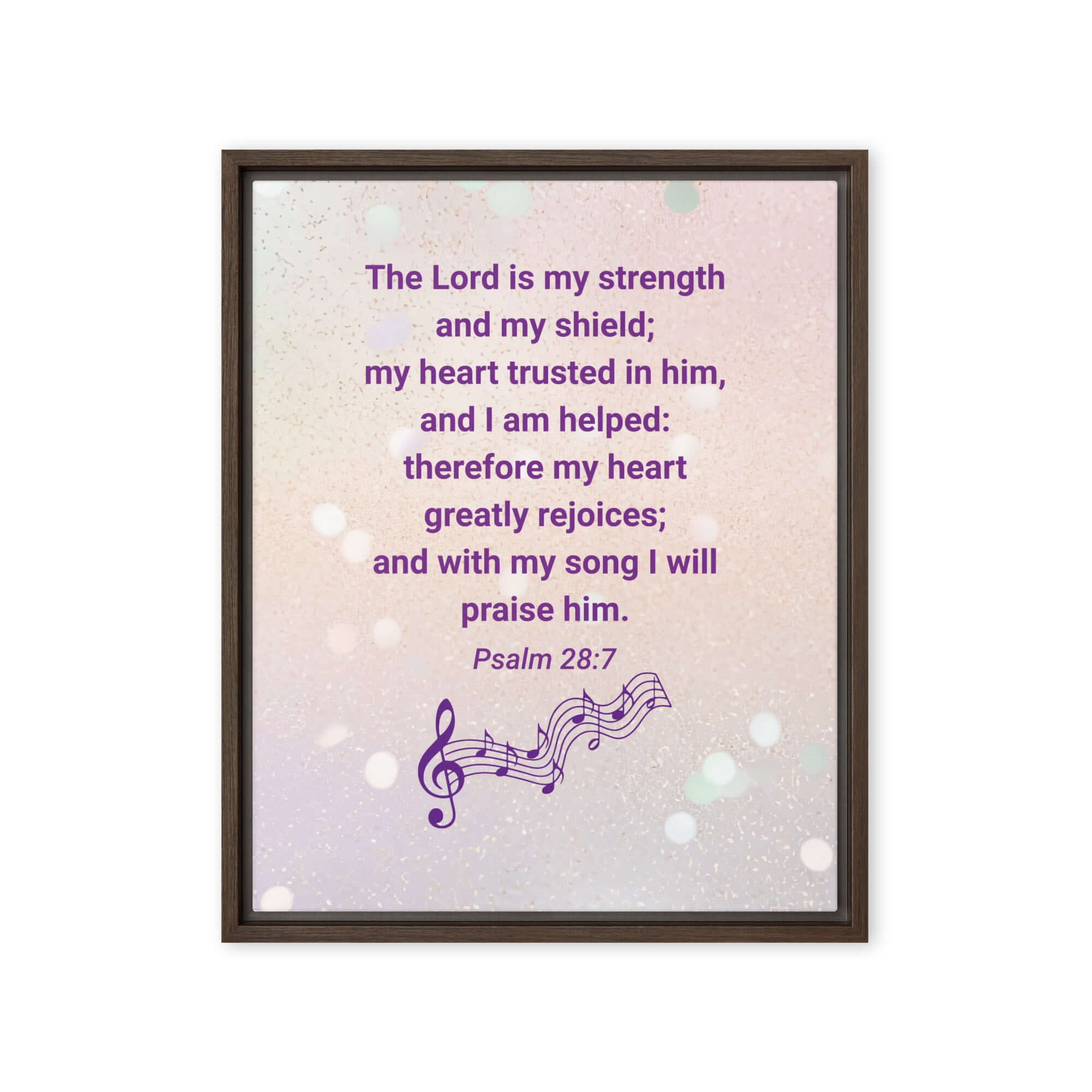Psalm 28:7 Bible Verse, I will praise Him Framed Canvas Print Wall Art Brown 16″×20″