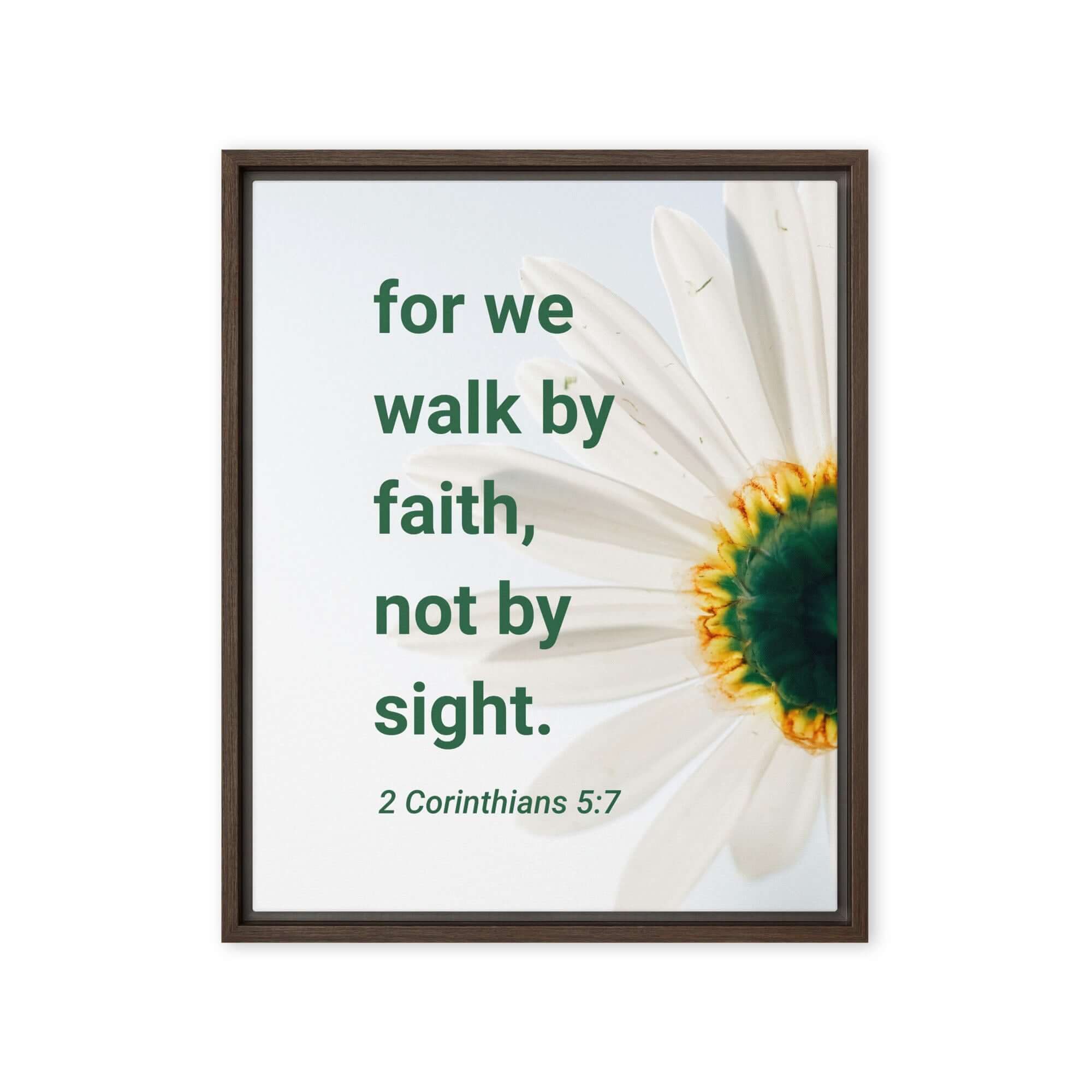 2 Corinthians 5:7 Bible Verse, for we walk by faith Framed Canvas Print Wall Art Brown 16″×20″