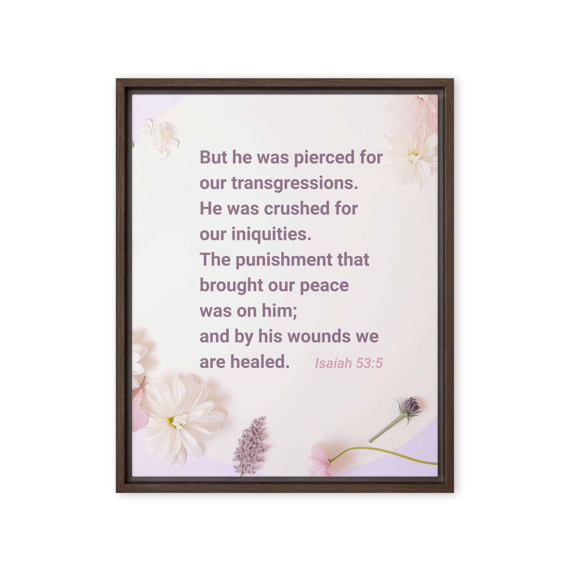 Isaiah 53:5 Bible Verse, by his wounds Framed Canvas Print Wall Art Brown 16″×20″