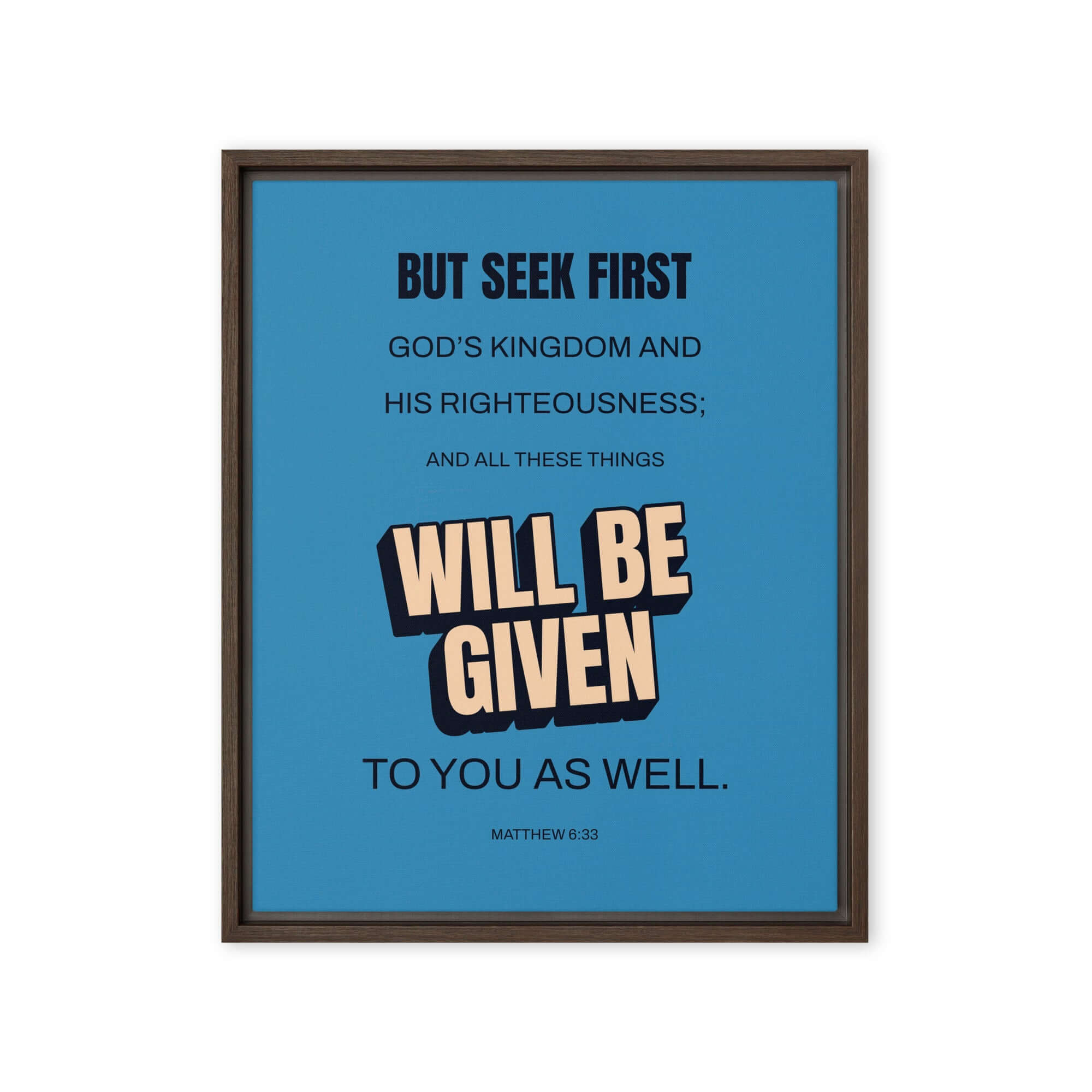 Matthew 6:33 Bible Verse, seek first God’s Kingdom Framed Canvas Print Wall Art Brown 16″×20″
