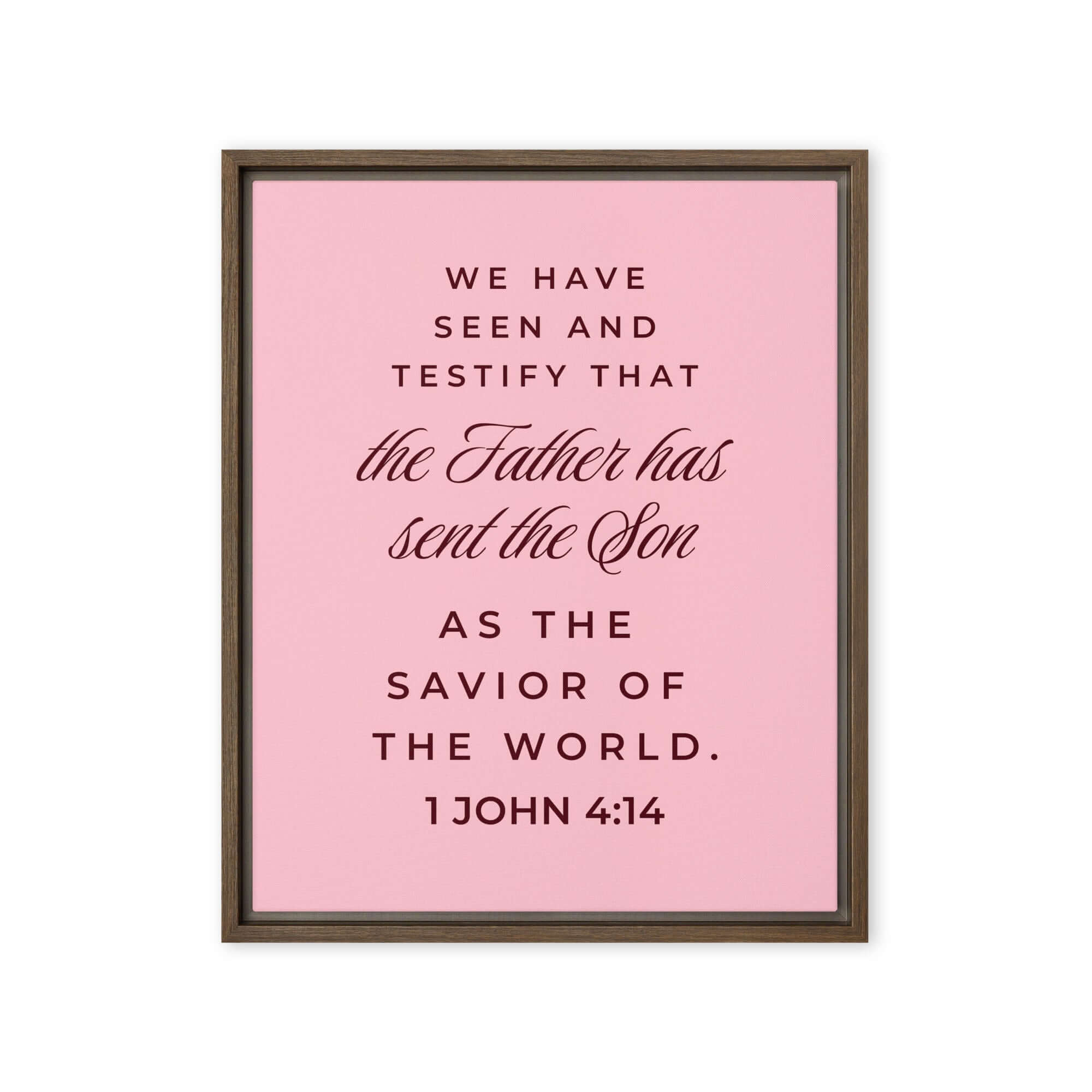 1 John 4:14 Bible Verse, We have seen Framed Canvas Print Wall Art Brown 16″×20″