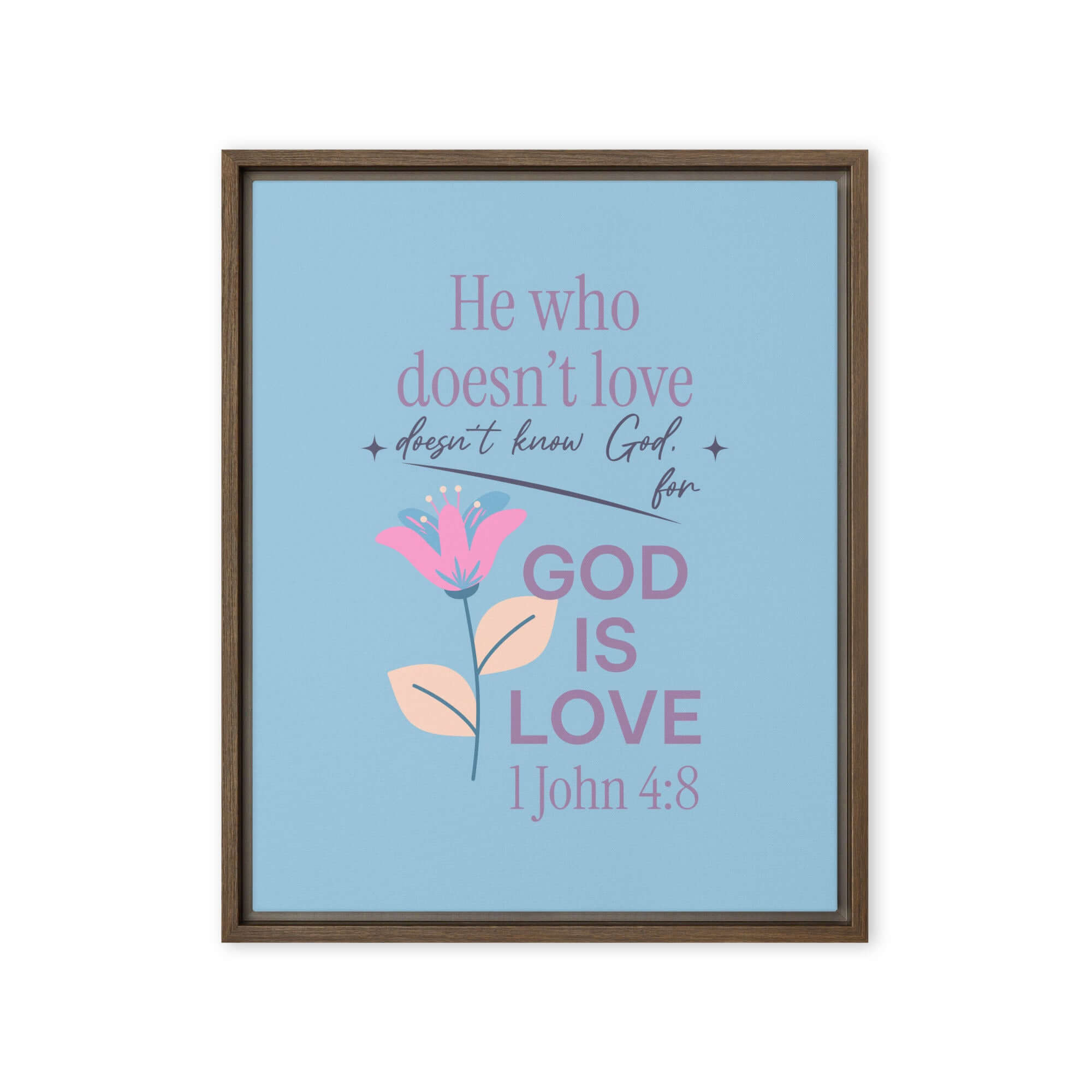 1 John 4:8 Bible Verse, doesn’t love Framed Canvas Print Wall Art Brown 16″×20″