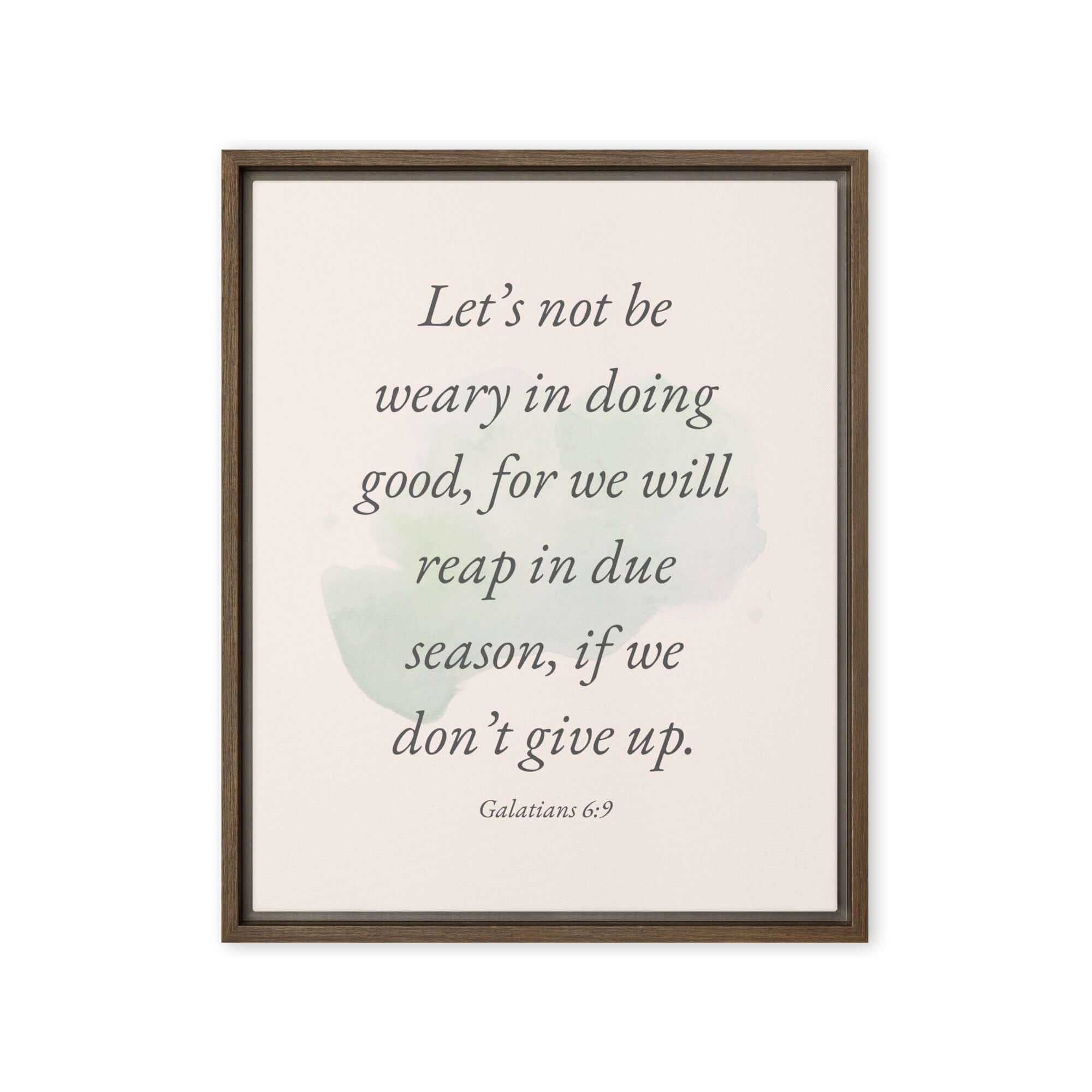 Galatians 6:9 Bible Verse, not be weary Framed Canvas Print Wall Art Brown 16″×20″