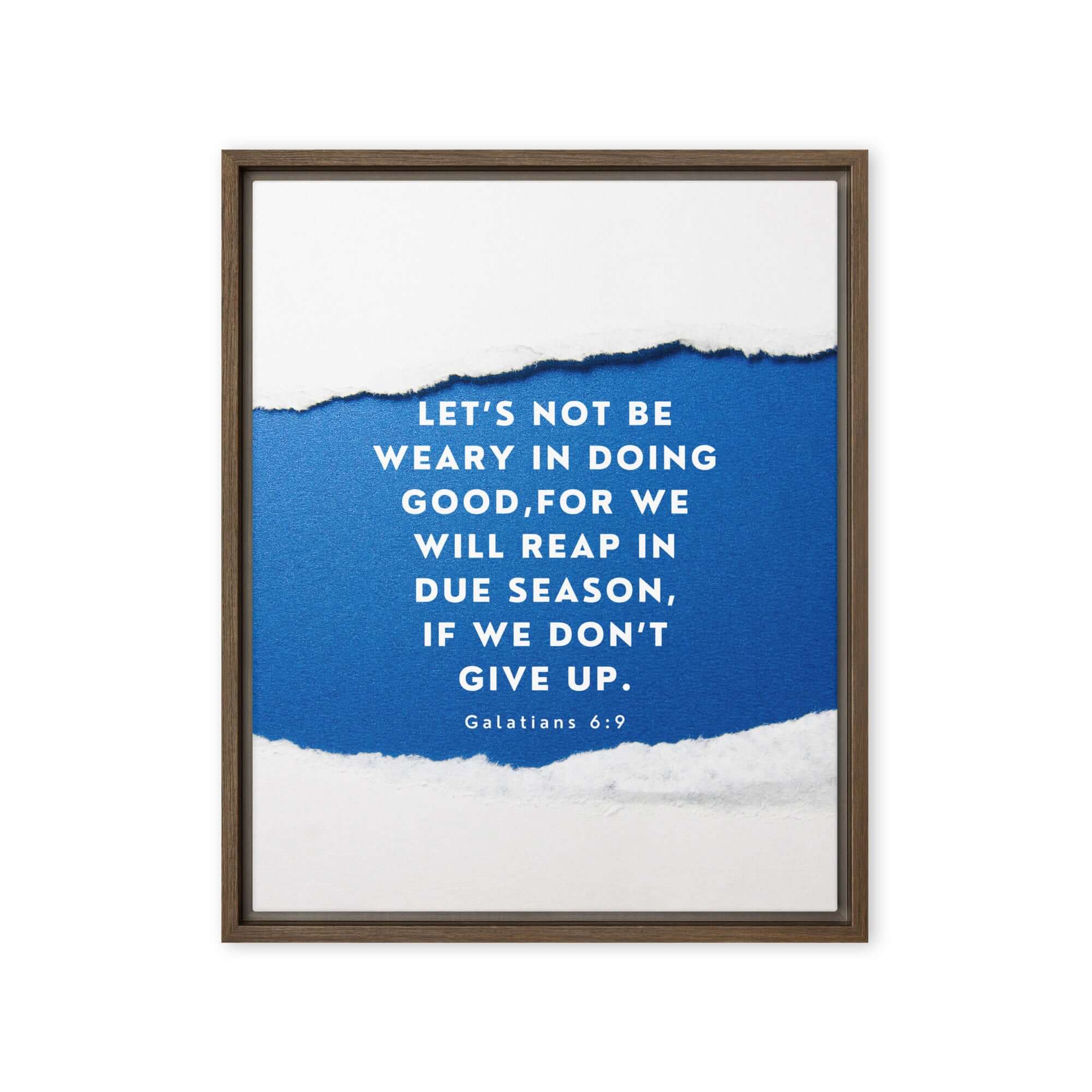 Galatians 6:9 Bible Verse, we will reap Framed Canvas Print Wall Art Brown 16″×20″