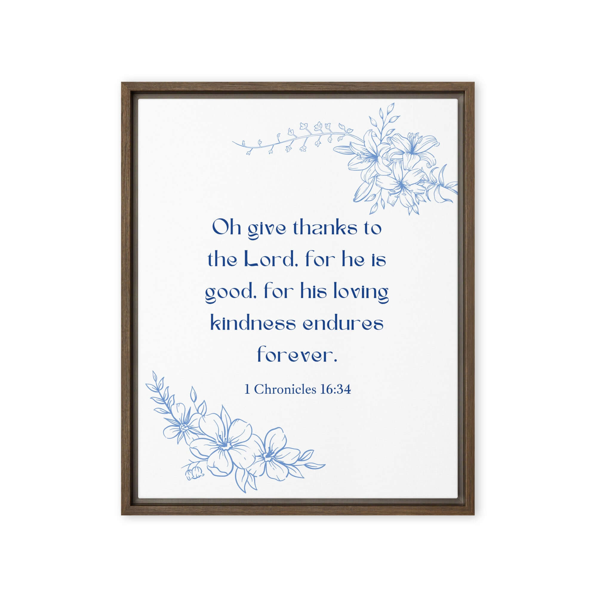 1 Chronicles 16:34 Bible Verse, to the Lord Framed Canvas Print Wall Art Brown 16″×20″