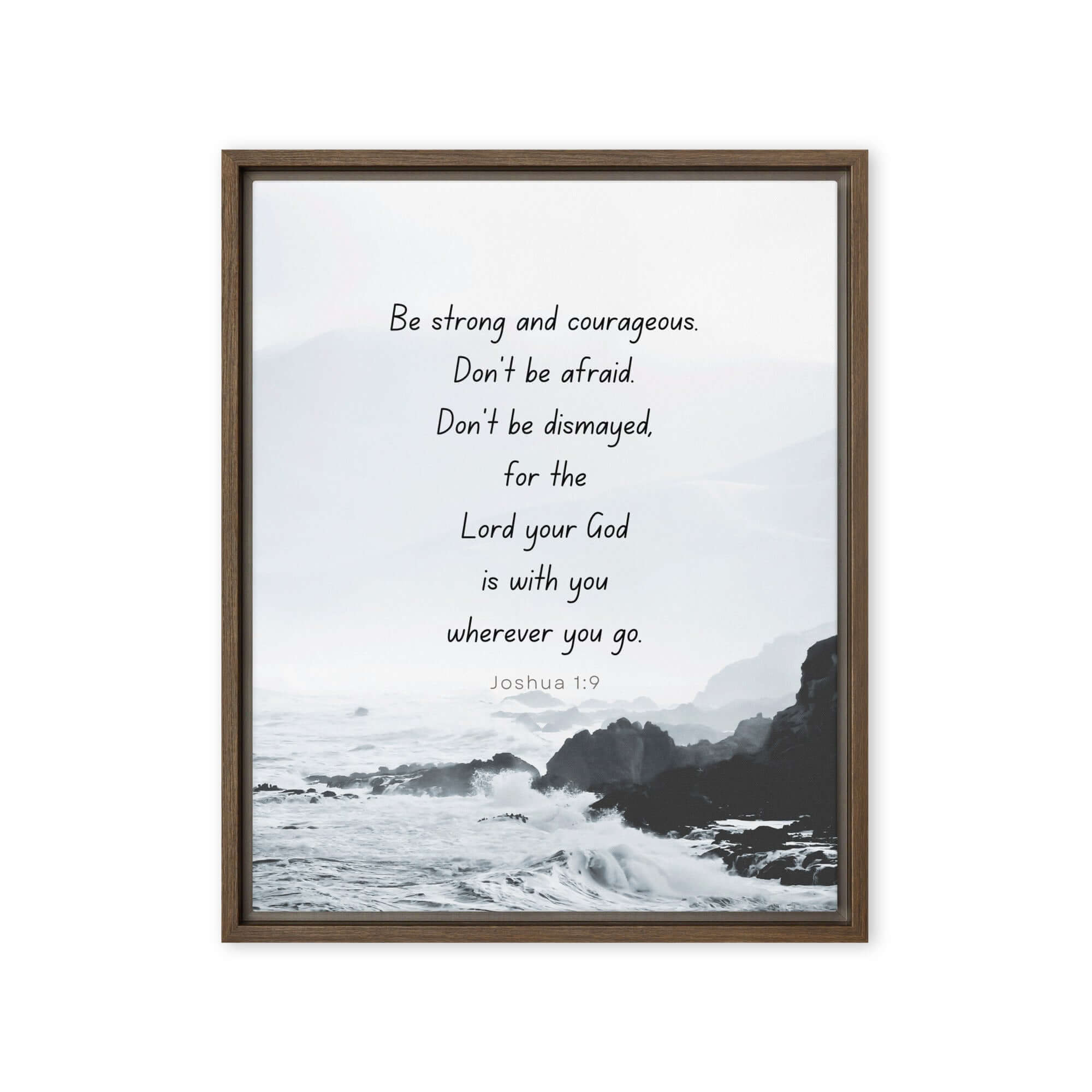 Joshua 1:9 Bible Verse, Do not be afraid Framed Canvas Print Wall Art Brown 16″×20″