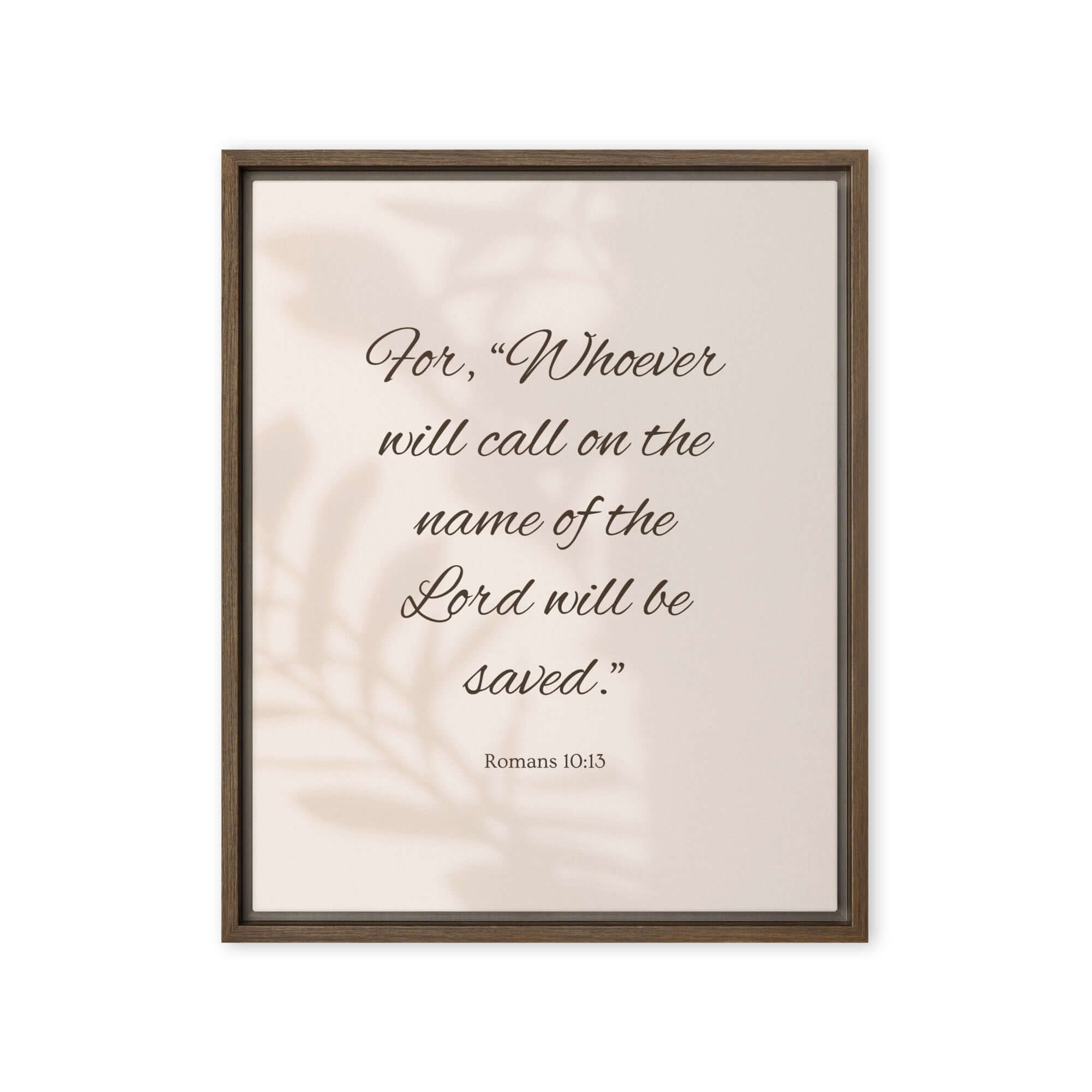 Romans 10:13 Bible Verse, Whoever Framed Canvas Print Wall Art Brown 16″×20″