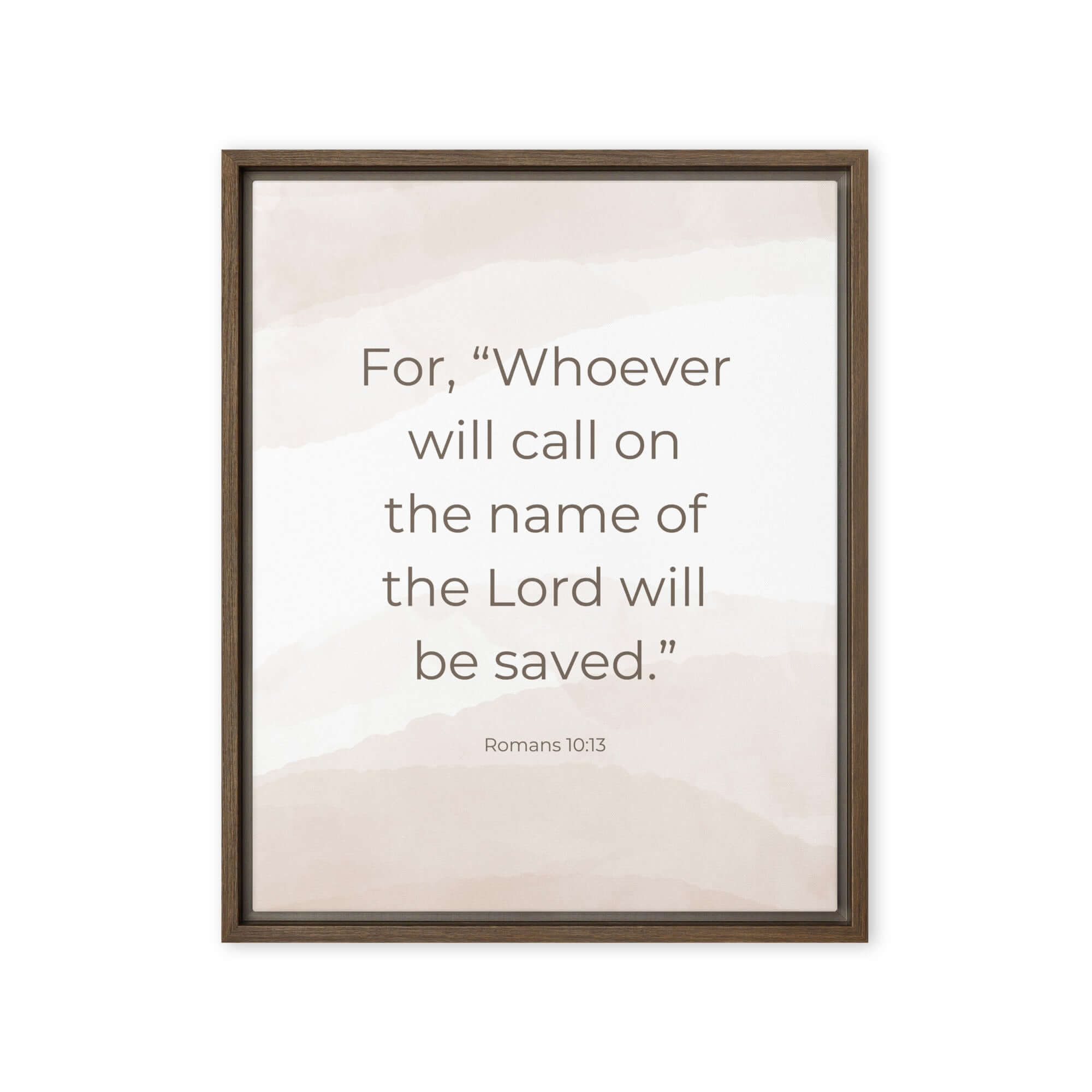 Romans 10:13 Bible Verse, the name Framed Canvas Print Wall Art Brown 16″×20″