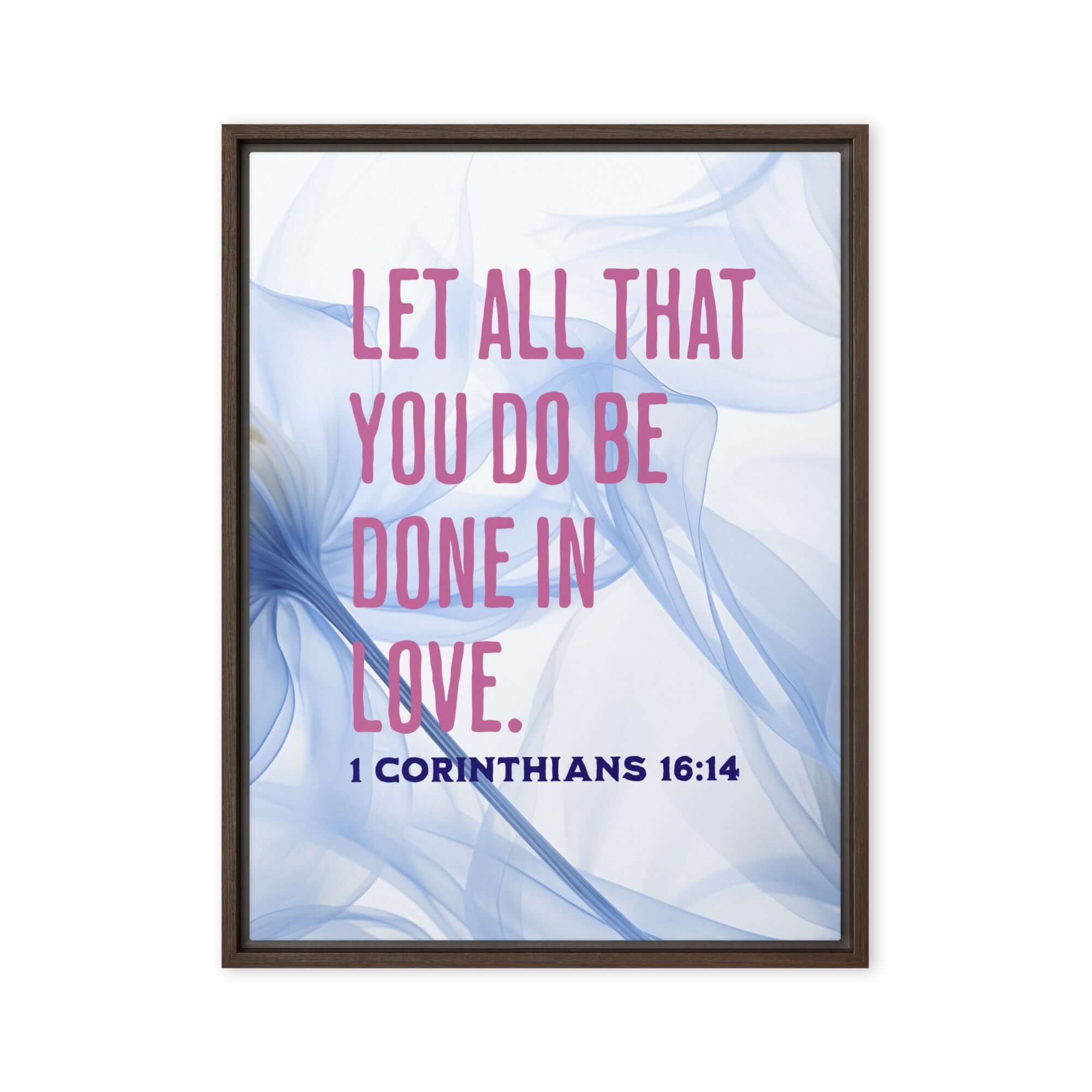 1 Corinthians 16:14 Bible Verse, Do it in Love Framed Canvas Print Wall Art Brown 18″×24″