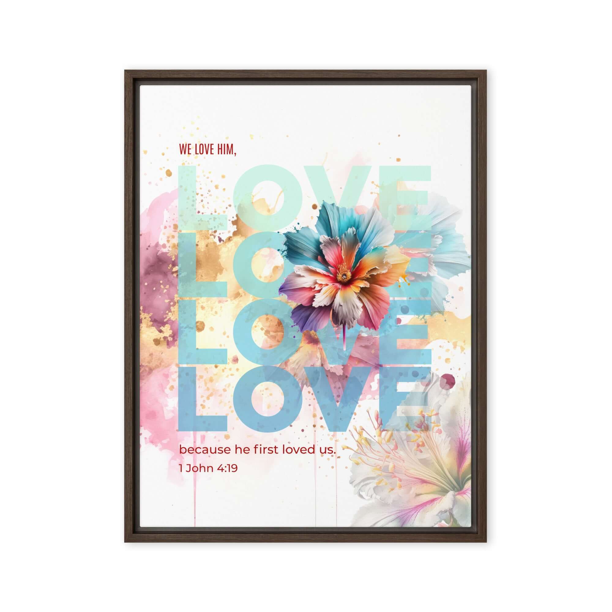 1 John 4:19 Bible Verse, We Love Him Framed Canvas Print Wall Art Brown 18″×24″