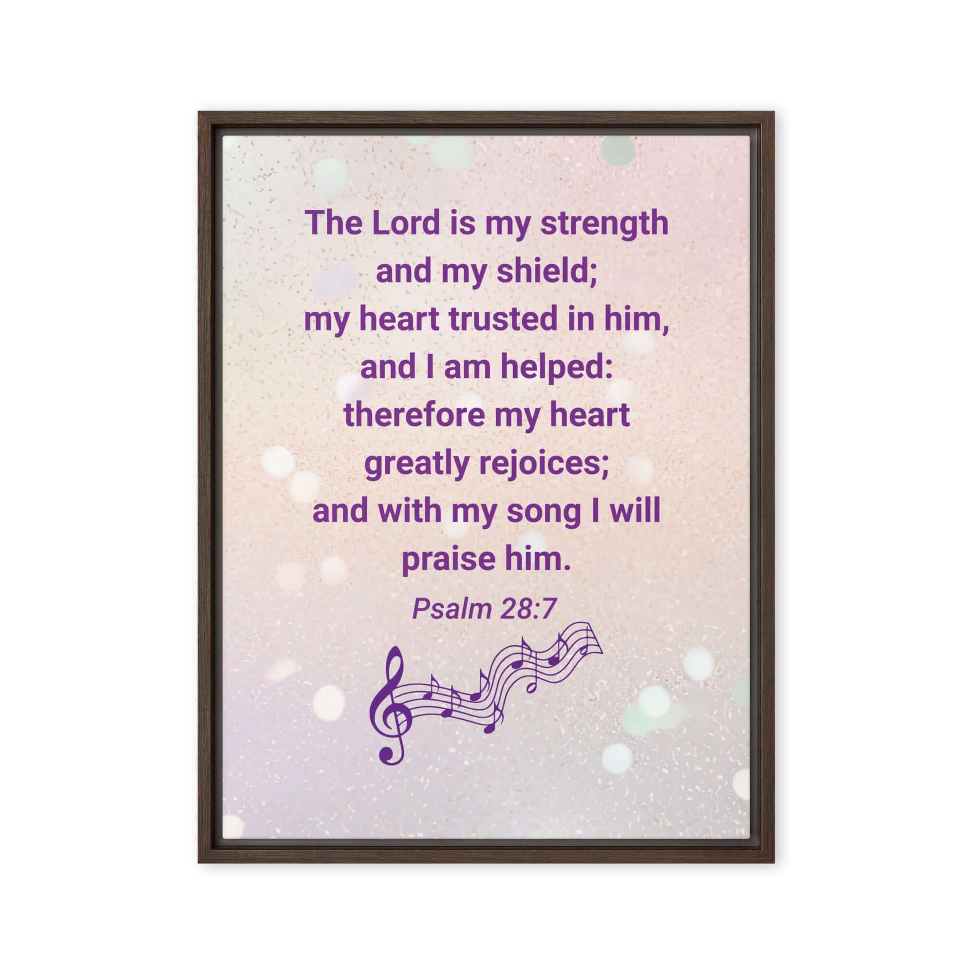 Psalm 28:7 Bible Verse, I will praise Him Framed Canvas Print Wall Art Brown 18″×24″